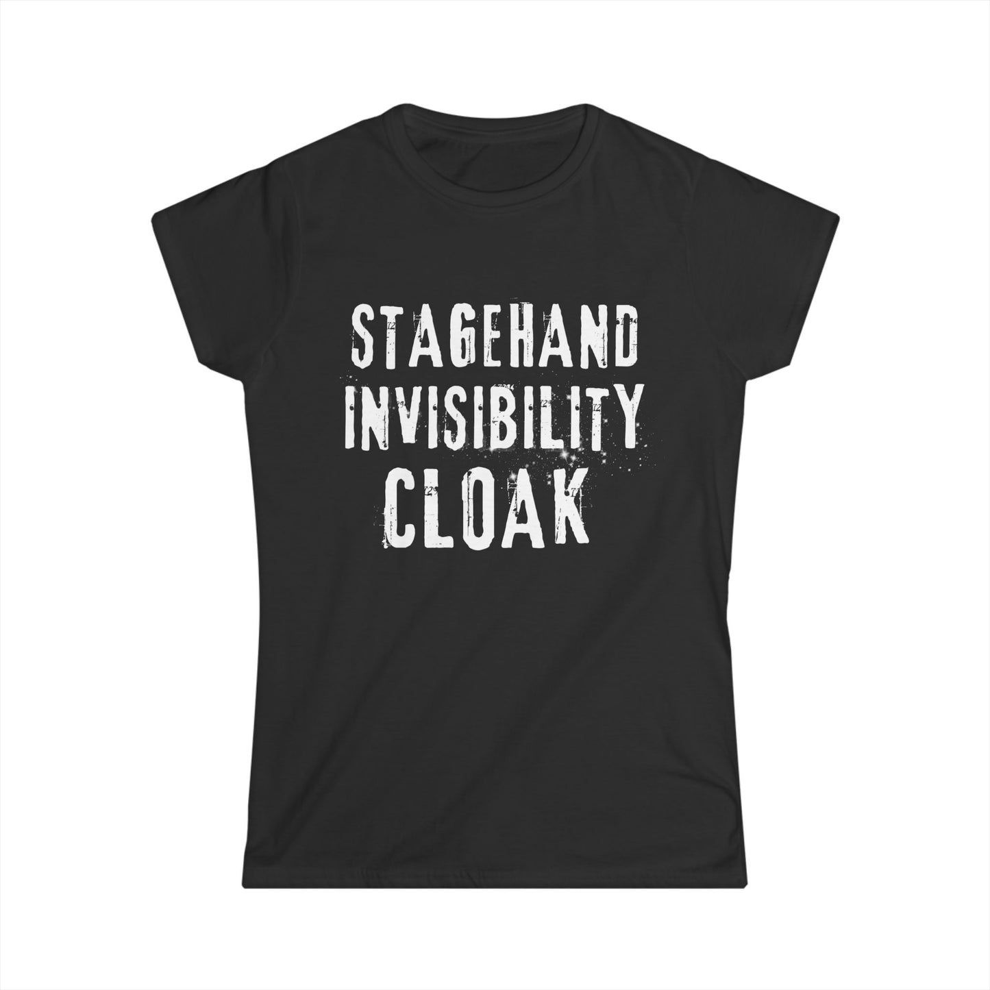 Stagehand Invisibility Cloak Women's Theatre Tech Team T-Shirt