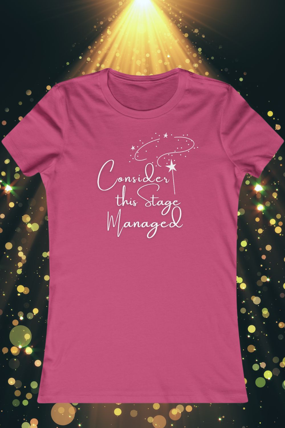Women’s Theatre T-Shirt – "Consider This Stage Managed" (Fitted Style)