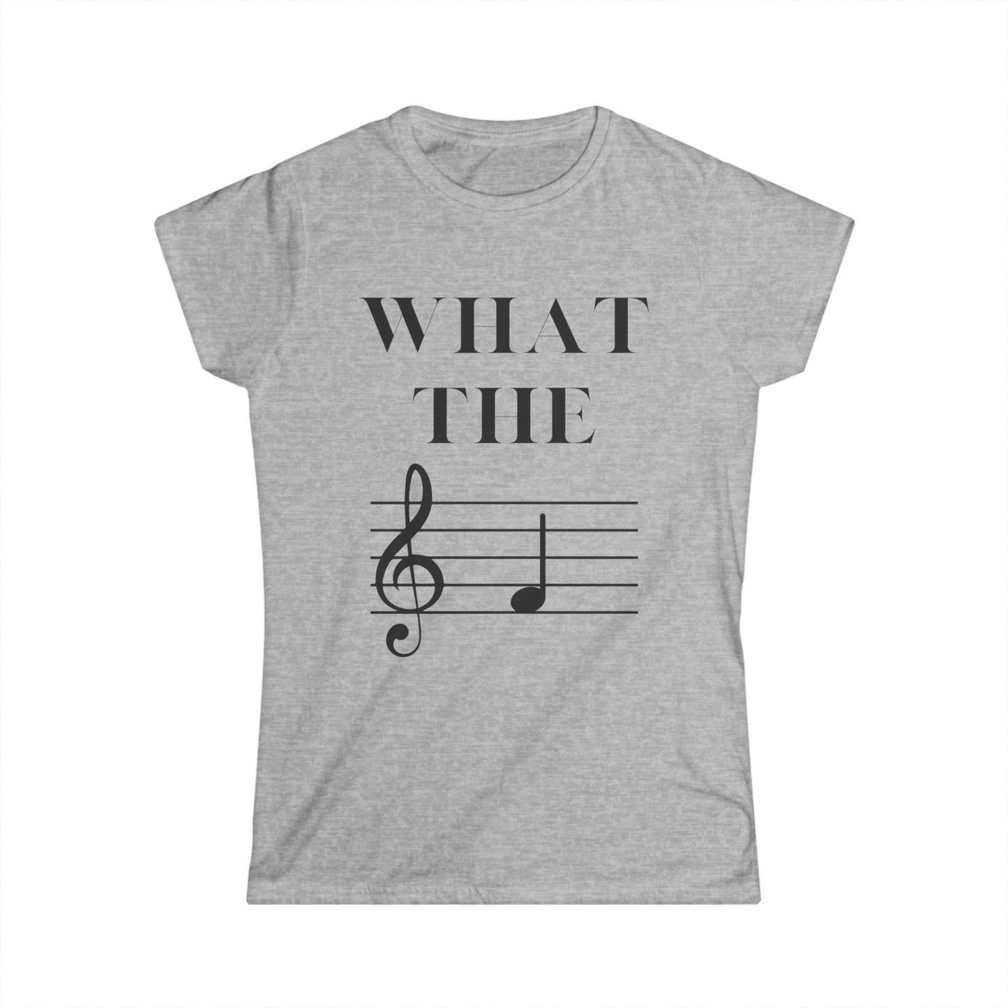 "What the F" Musical Women's Softstyle T-Shirt for Music and Theatre Lovers