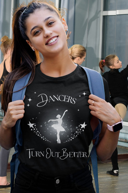 Dancers Turn Out Better – Women’s Dance T-Shirt with Ballet Dancer Silhouette (Slim Fit)