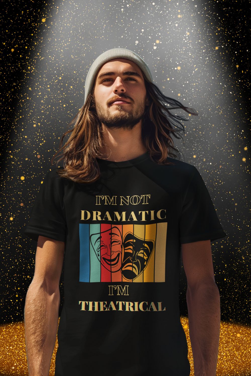 I’m Not Dramatic I’m Theatrical – Funny Men’s (Unisex)Theatre T-Shirt with Masks