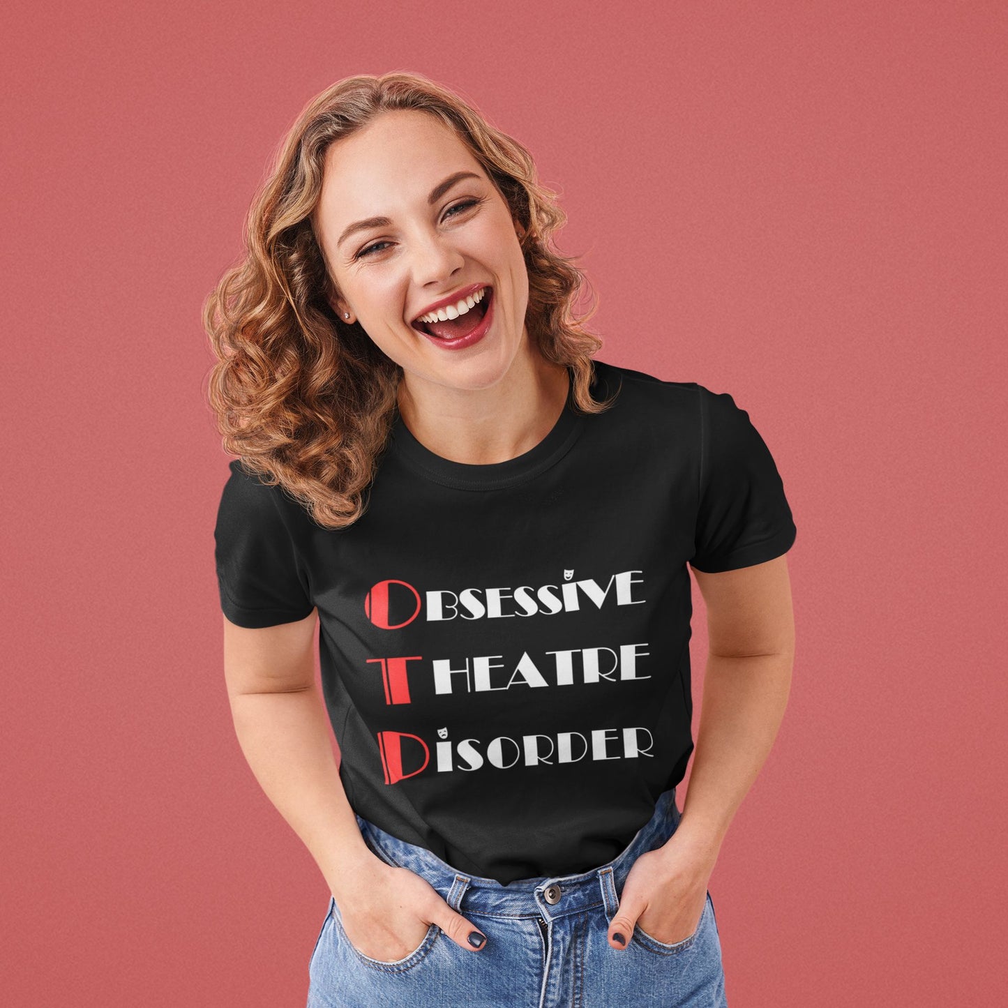 OTD – Obsessive Theatre Disorder Women's T-Shirt | Slim Fit