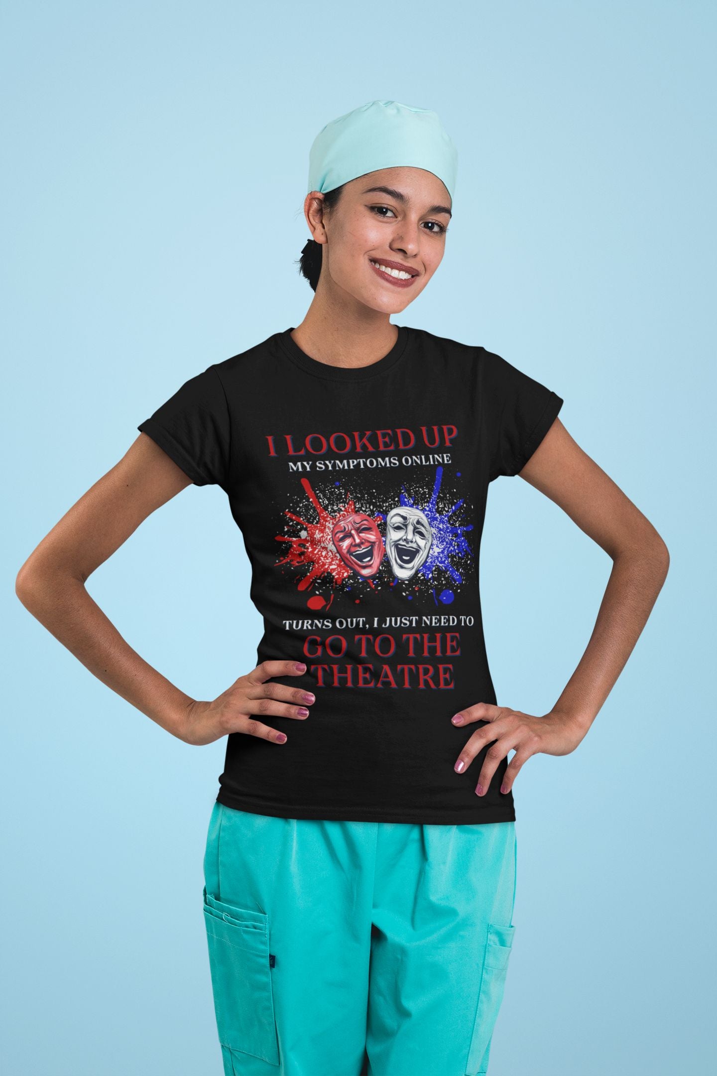 Women’s Theatre T-Shirt – "I Looked Up My Symptoms Online"