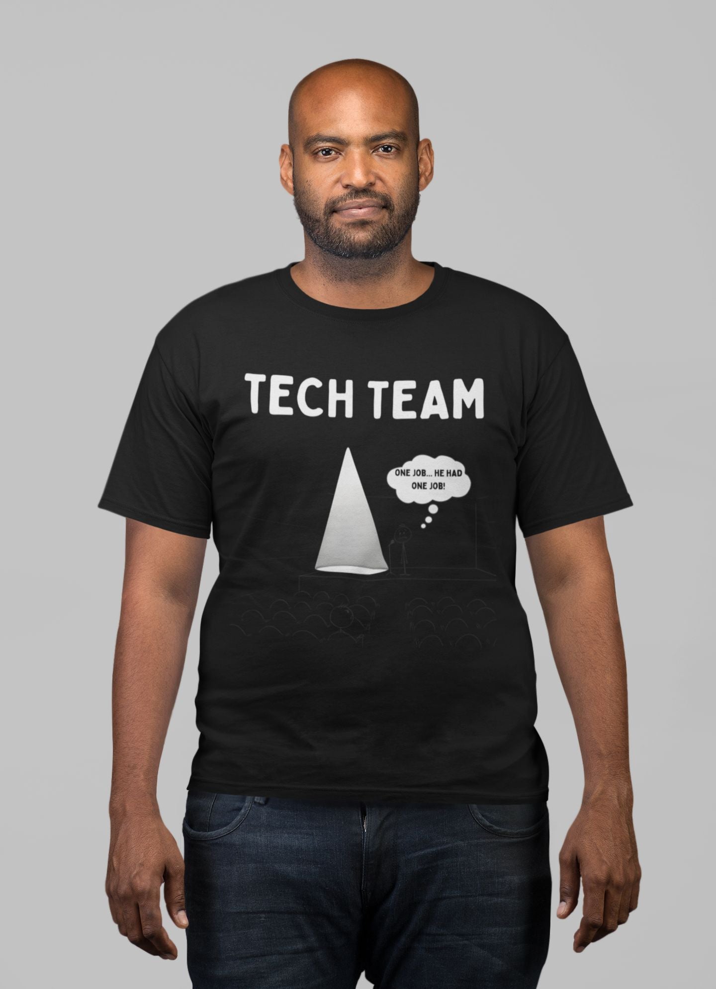 "Tech Team: One Job" Men's Theatre T-Shirt – Unisex Design for Backstage Legends