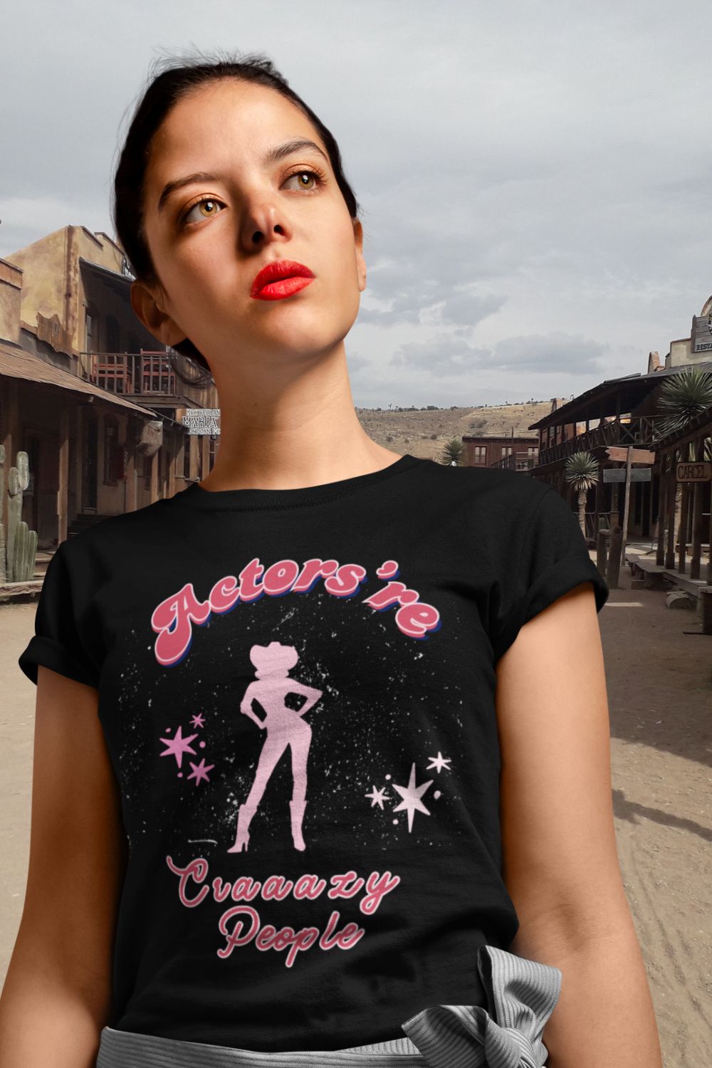 Women’s "Actors're Craaazy People" T-Shirt – Cowgirl Silhouette Design
