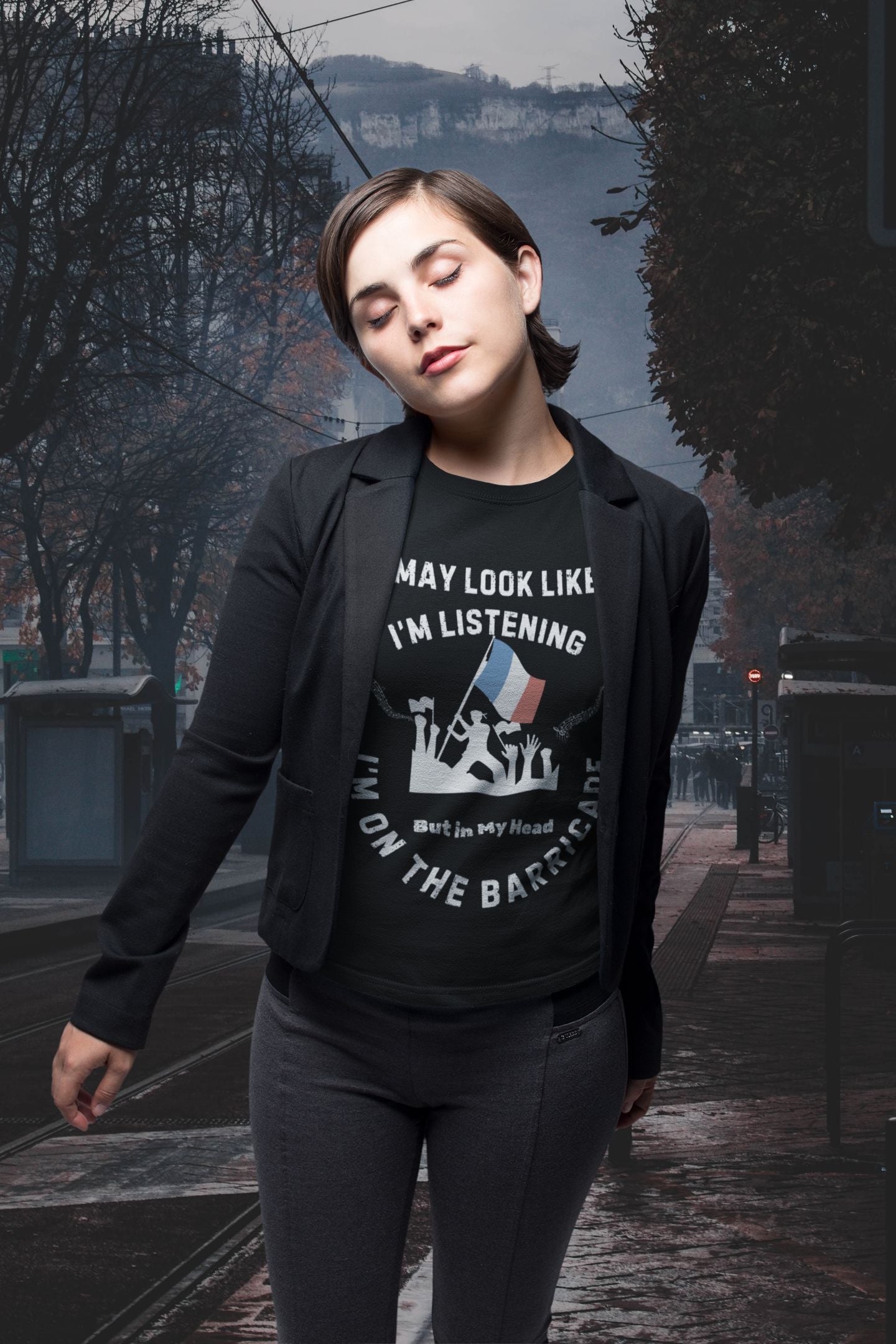Women’s Musical Theatre T-Shirt - "I May Look Like I’m Listening, But In My Head I’m on the Barricade