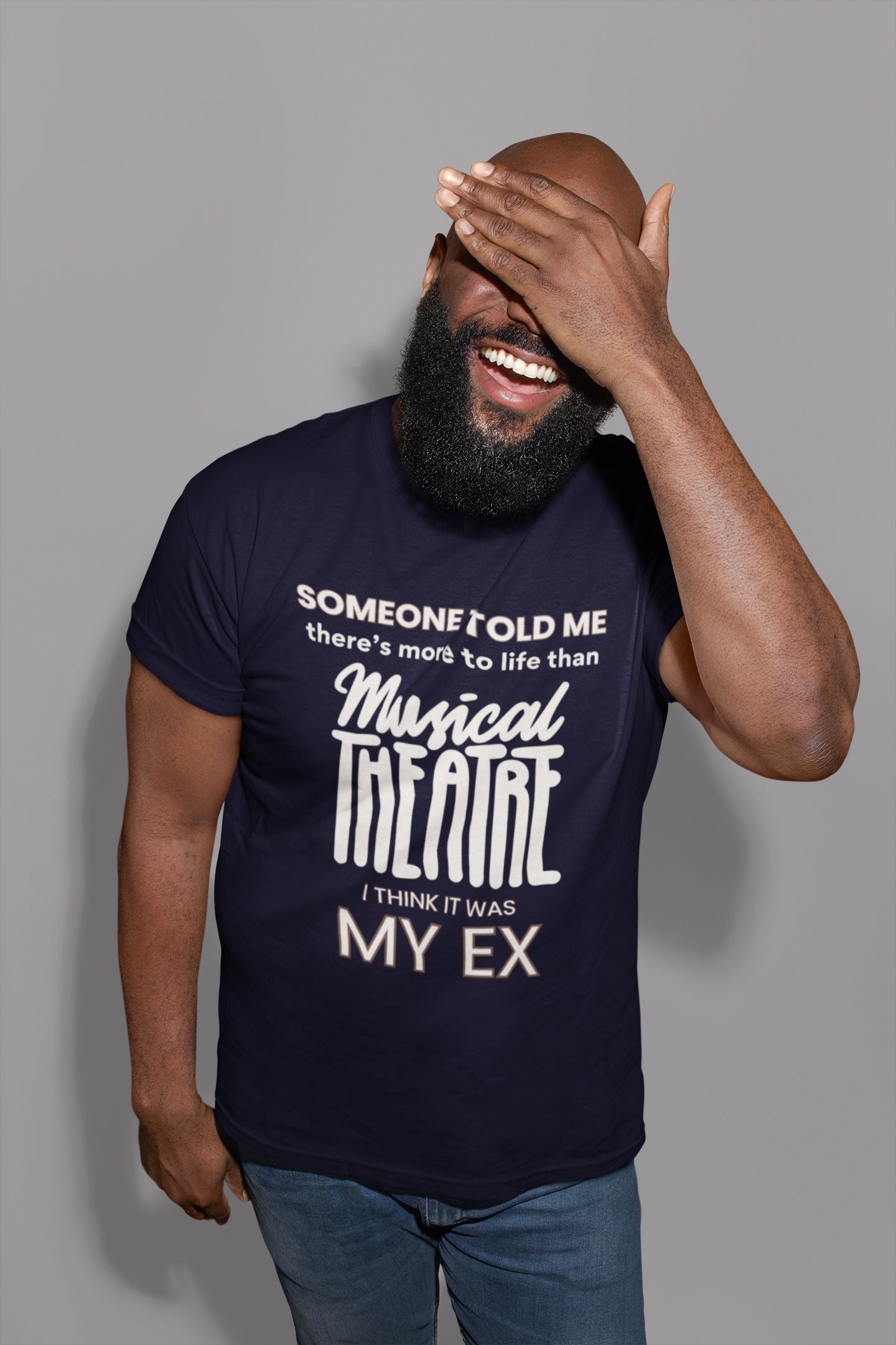 Someone Told Me - Men’s Musical Theatre Lover’s T-Shirt Unisex Style