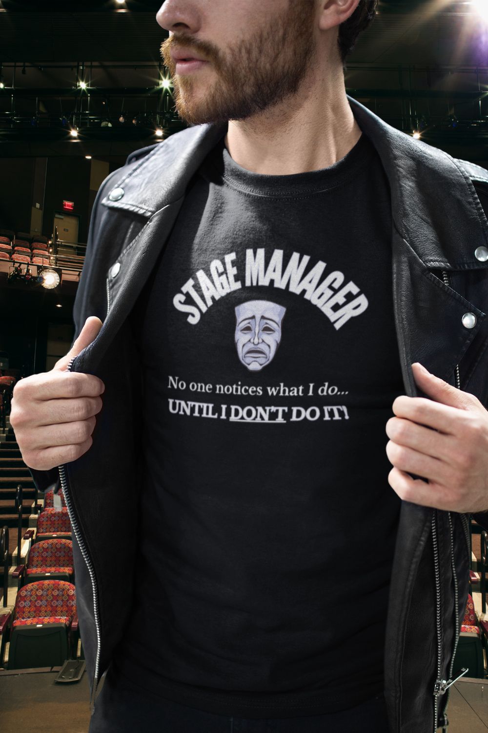 Stage Manager Statement T-Shirt – "No One Notices Until I Don’t Do It" | Men’s Unisex Theatre Collection