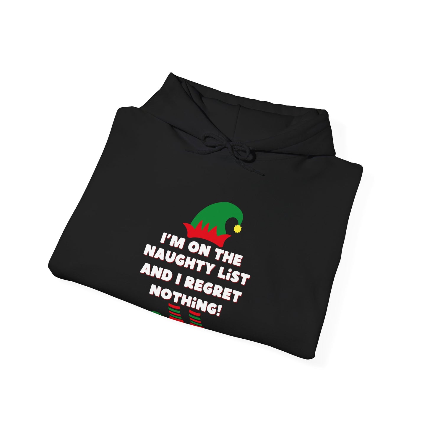 Men’s Christmas Hoodie – "I'm on the Naughty List, and I Regret Nothing" – Funny Festive Hoodie
