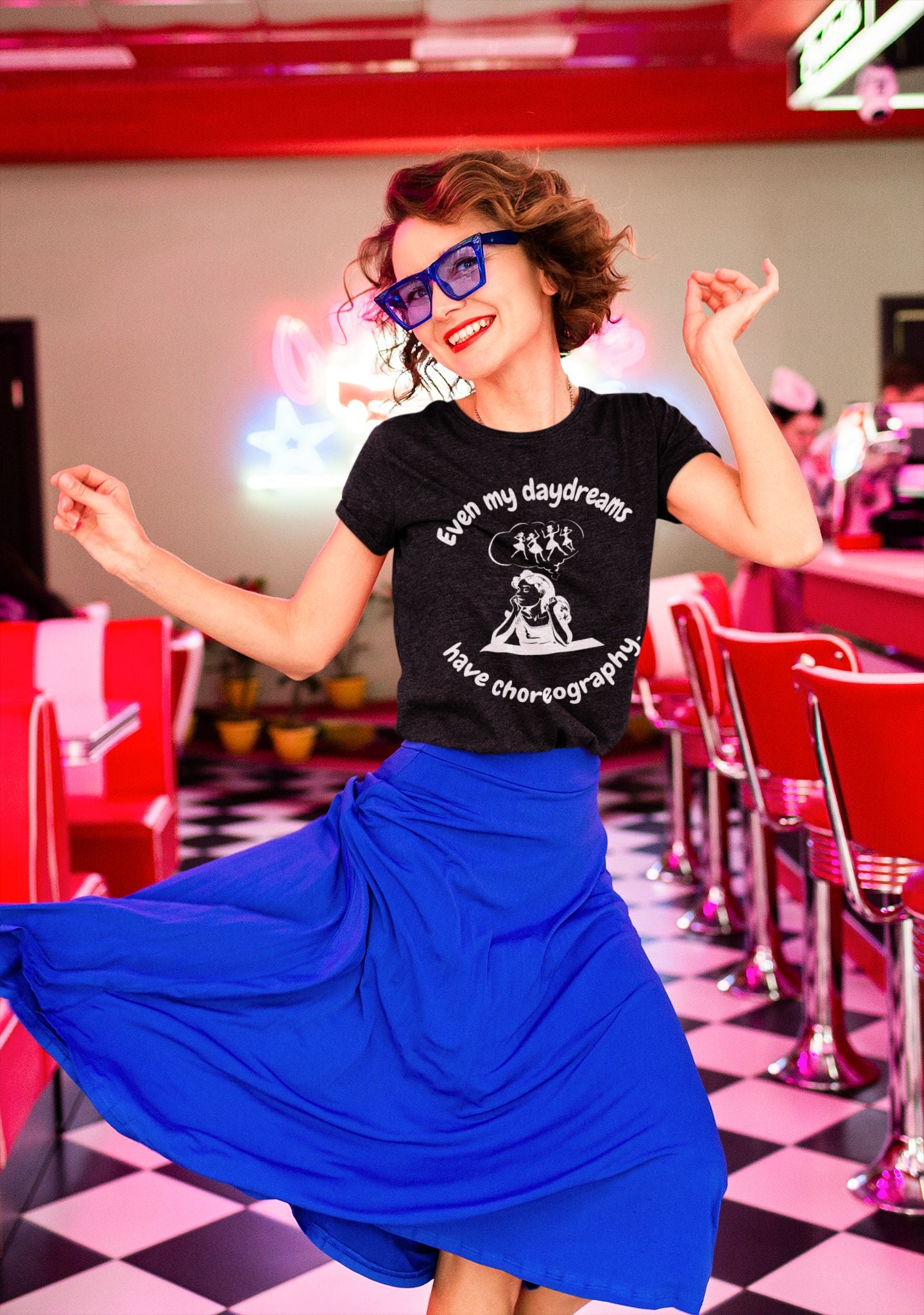 Women's T-Shirt "Even My Daydreams Have Choreography" – Dance & Theatre Design for Performers