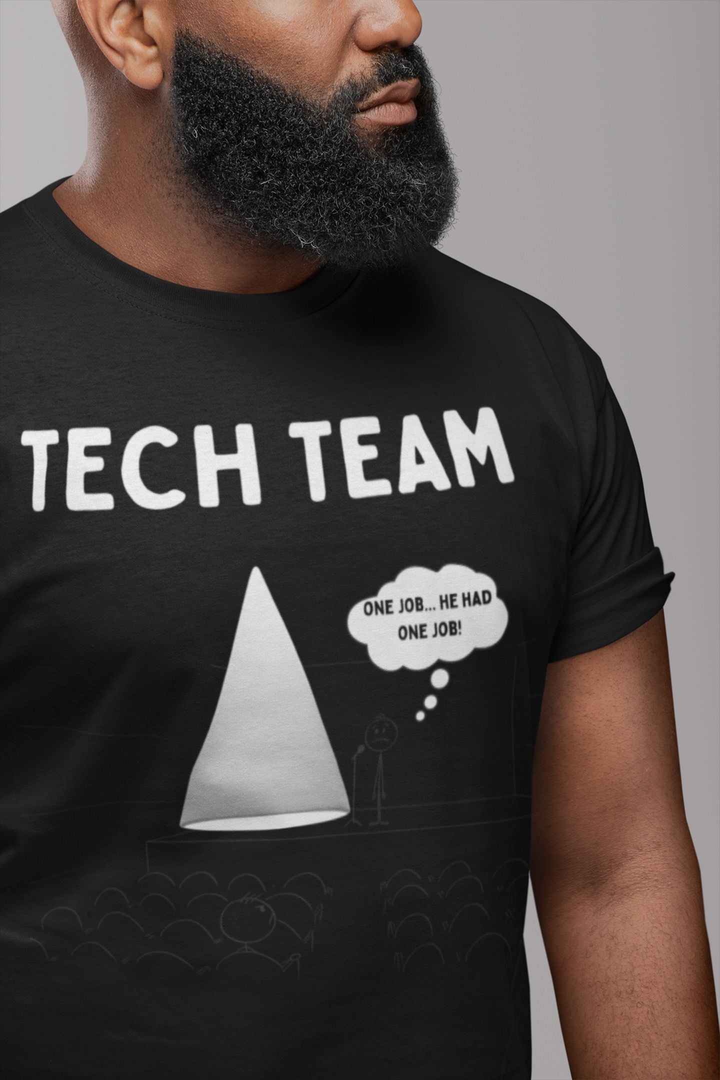 "Tech Team: One Job" Men's Theatre T-Shirt – Unisex Design for Backstage Legends