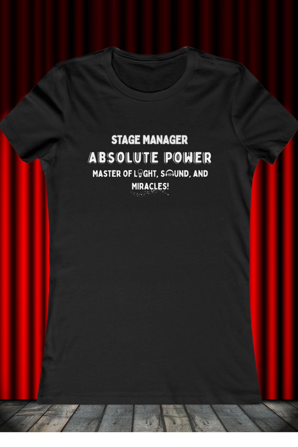 Stage Manager ABSOLUTE POWER Women’s T-Shirt – Slim Fit Cotton in Black