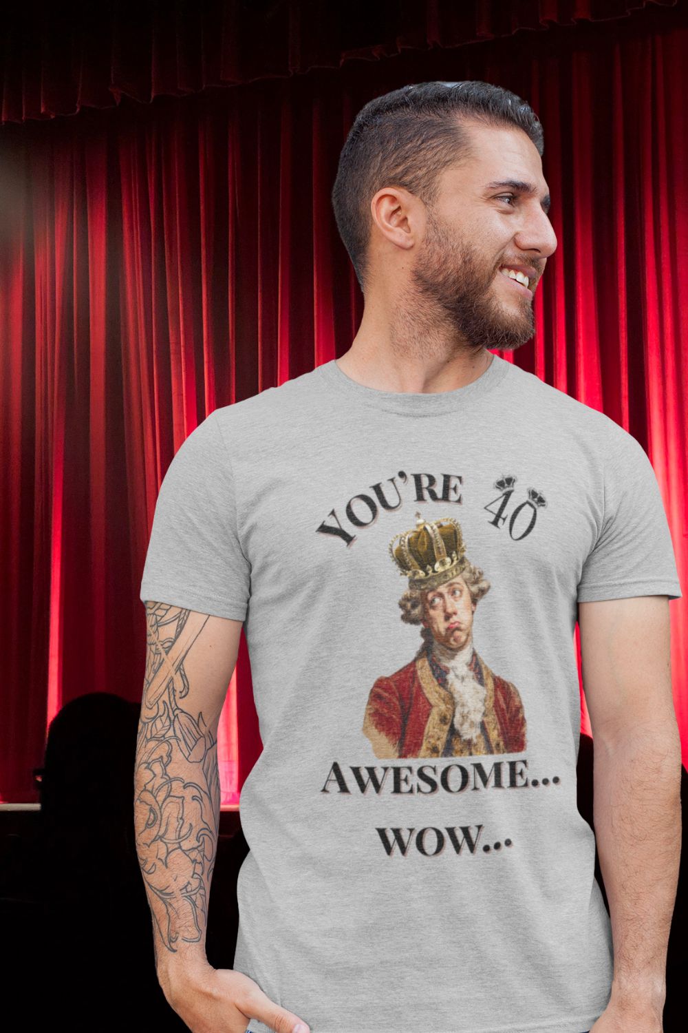 Men’s - Theatre 40th Birthday T-Shirt – You’re 40. Awesome. Wow. (Unisex fit)