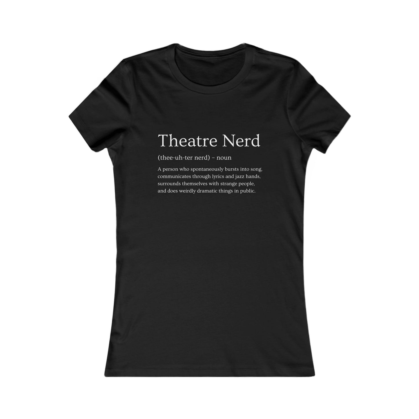 Theatre Nerd Dictionary Definition Women’s Slim Fit T-Shirt – Funny Theatre Lover Shirt