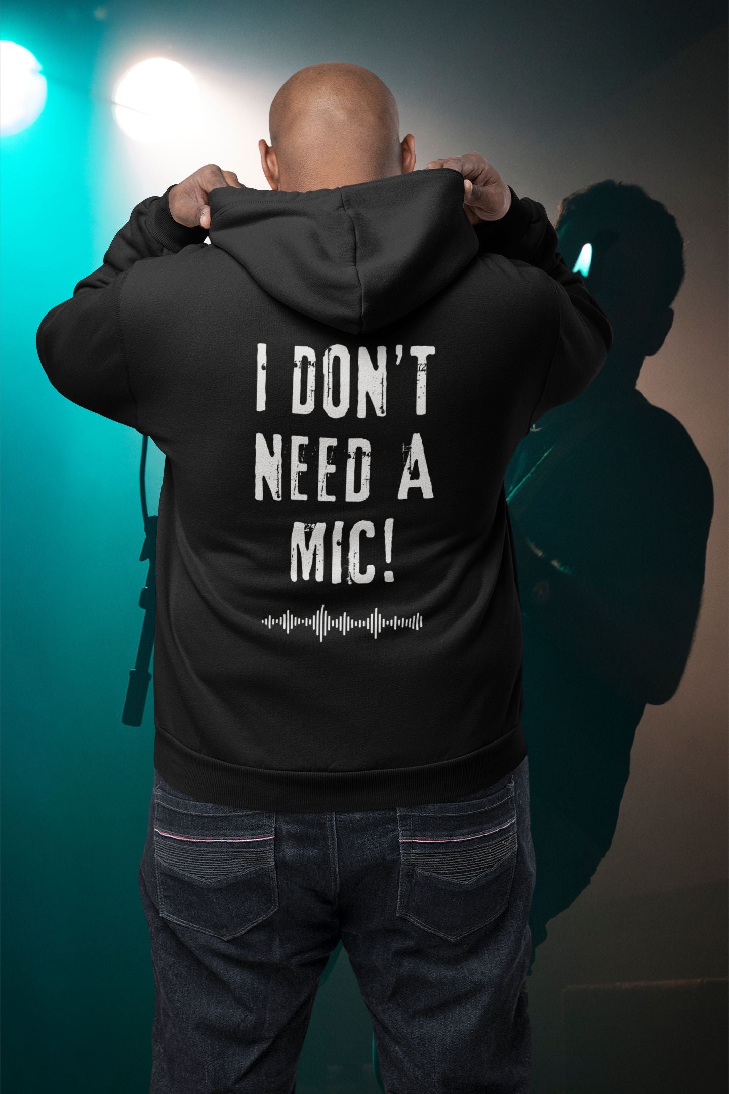 "I DON'T NEED A MIC!" Unisex Hoody – For Performers Who Command Attention