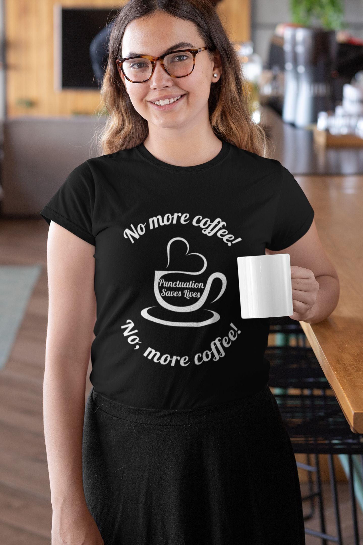 "No More Coffee" Women's T-shirt – A Fun Statement for Coffee and Grammar Lovers