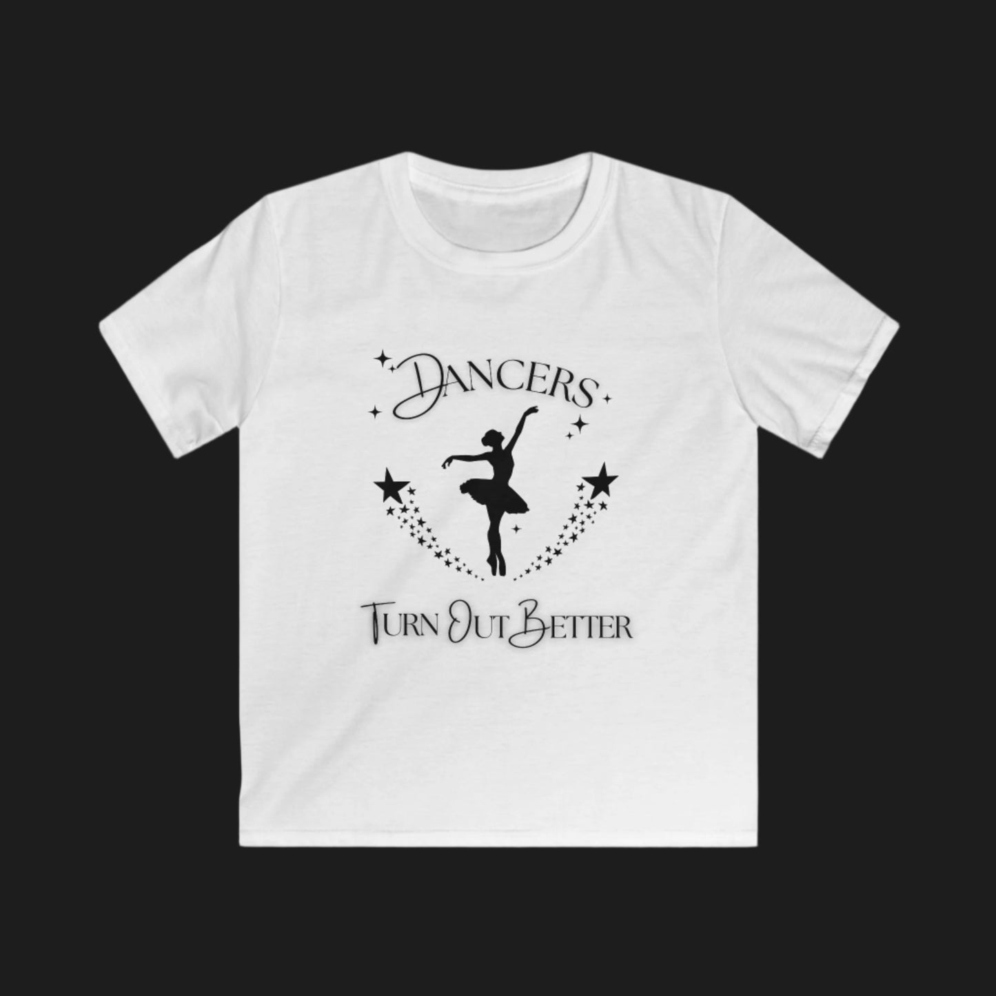 Dancers Turn Out Better – Kids' T-Shirt