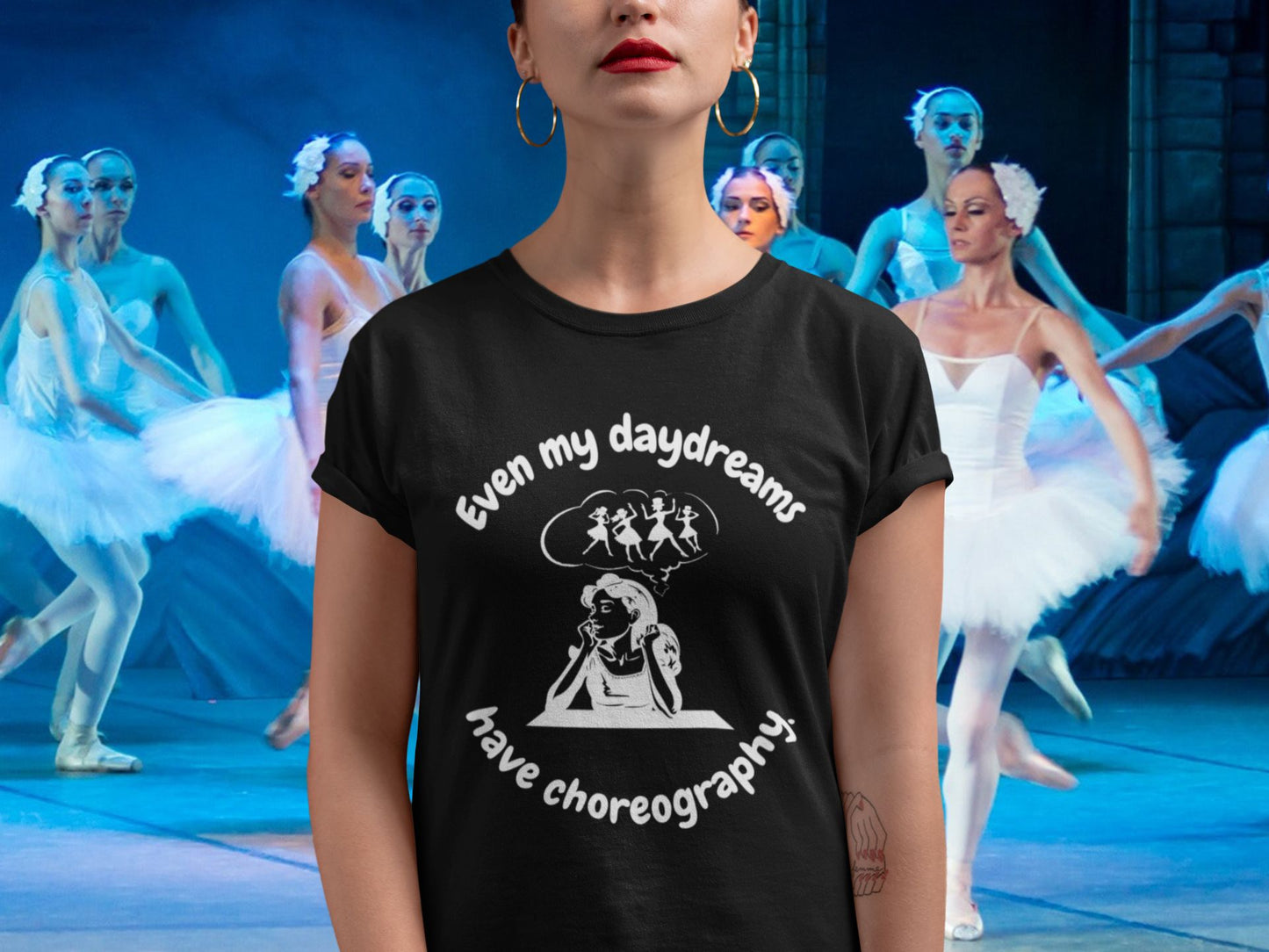 Women's T-Shirt "Even My Daydreams Have Choreography" – Dance & Theatre Design for Performers