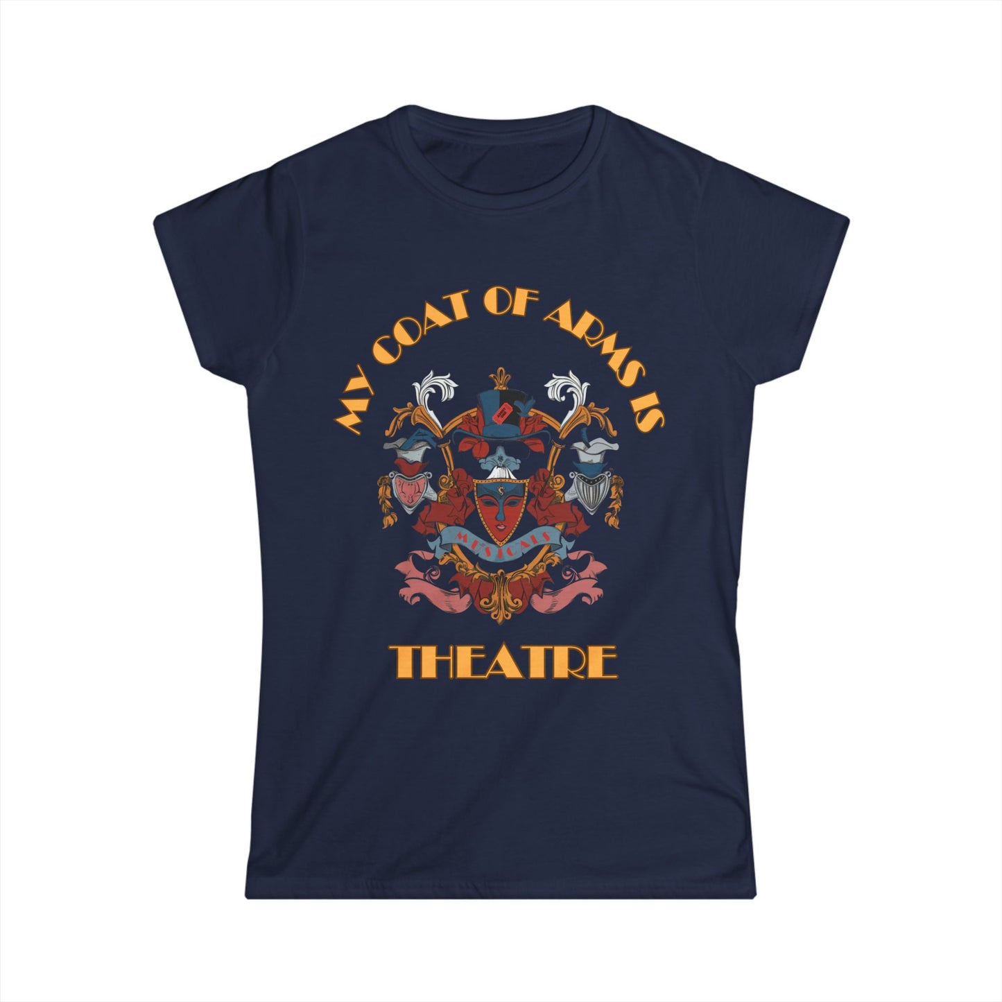 "My Coat of Arms is Theatre" Women's T-shirt – Celebrate Your Theatre Tribe in Style