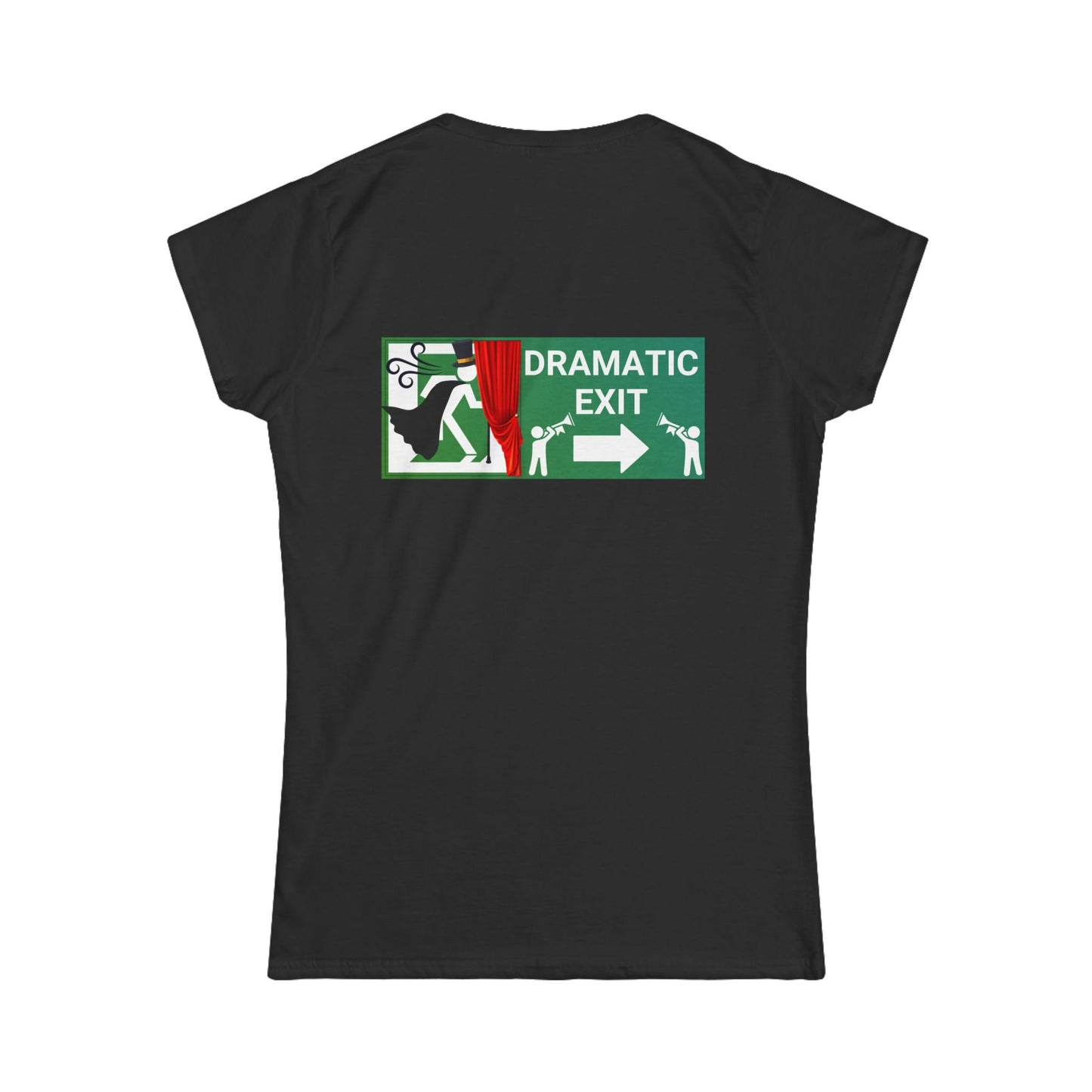Dramatic Exit Women's T-shirt – Theatrical Back Print for Theatre Lovers, Semi-Fitted