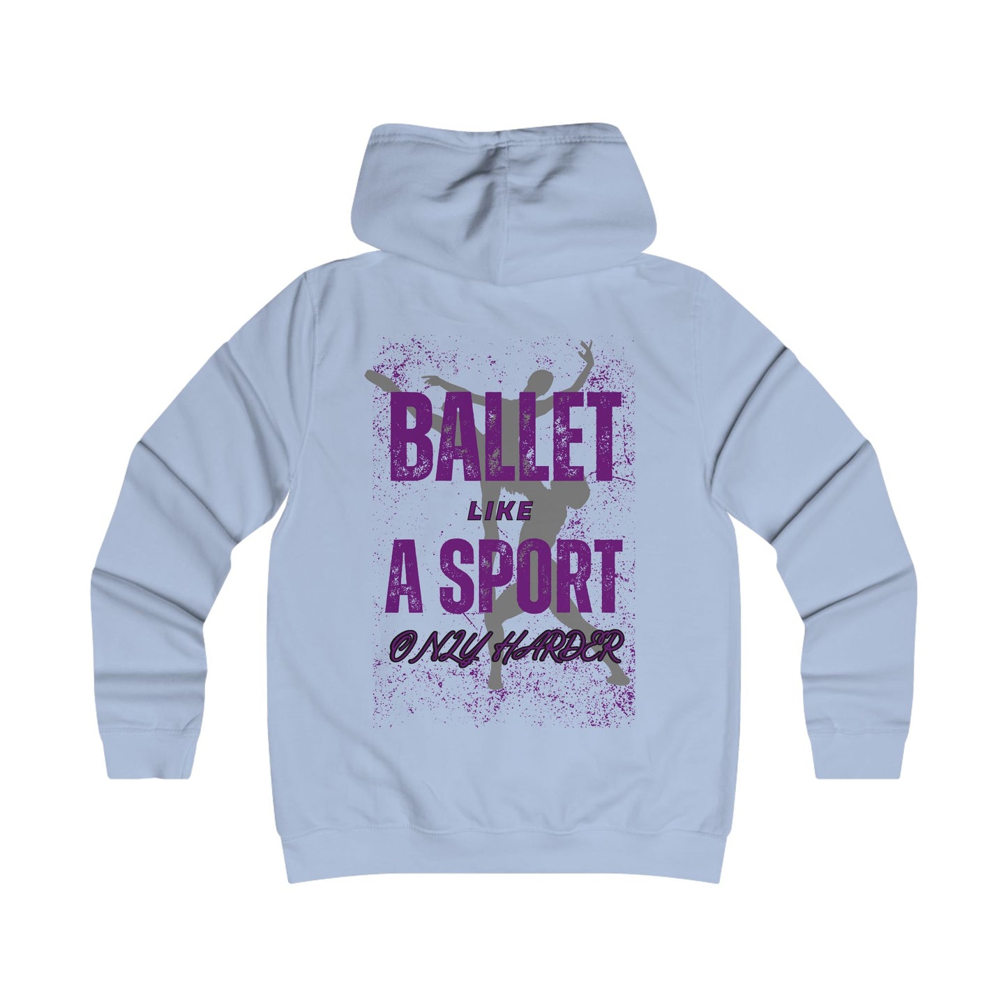 Women’s Ballet Hoodie – "Ballet: Like a Sport, Only Harder" Graphic Hoodie