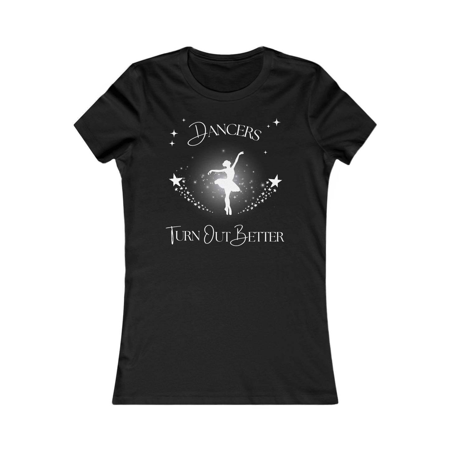 Dancers Turn Out Better – Women’s Dance T-Shirt with Ballet Dancer Silhouette (Slim Fit)