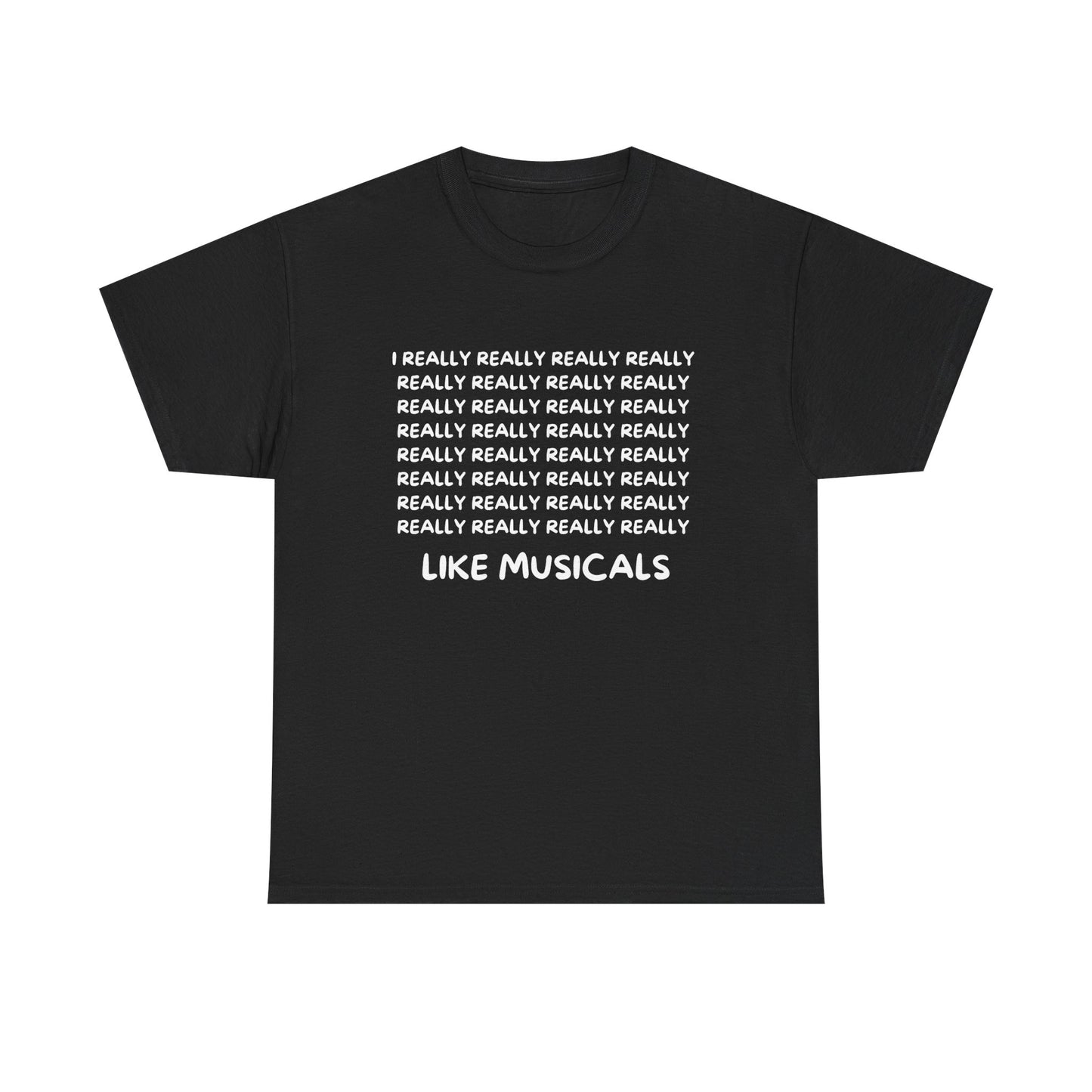 Funny Musical Theatre Men's T-Shirt – “I REALLY REALLY REALLY Like Musicals” – Black, Navy & Sport Grey