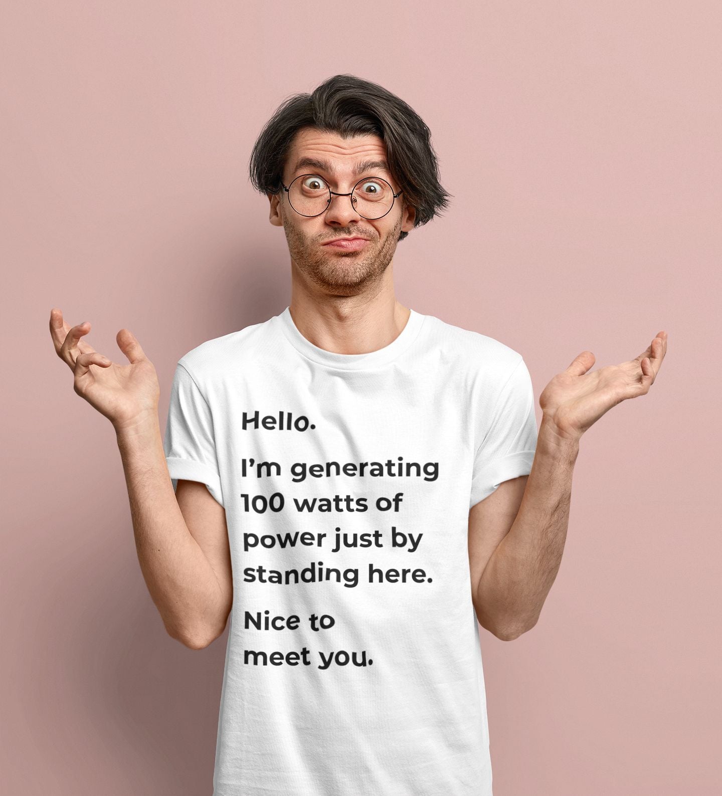Hello, I'm Generating 100 Watts (Unisex) Men's T-shirt: A Powerful Science-Inspired Design