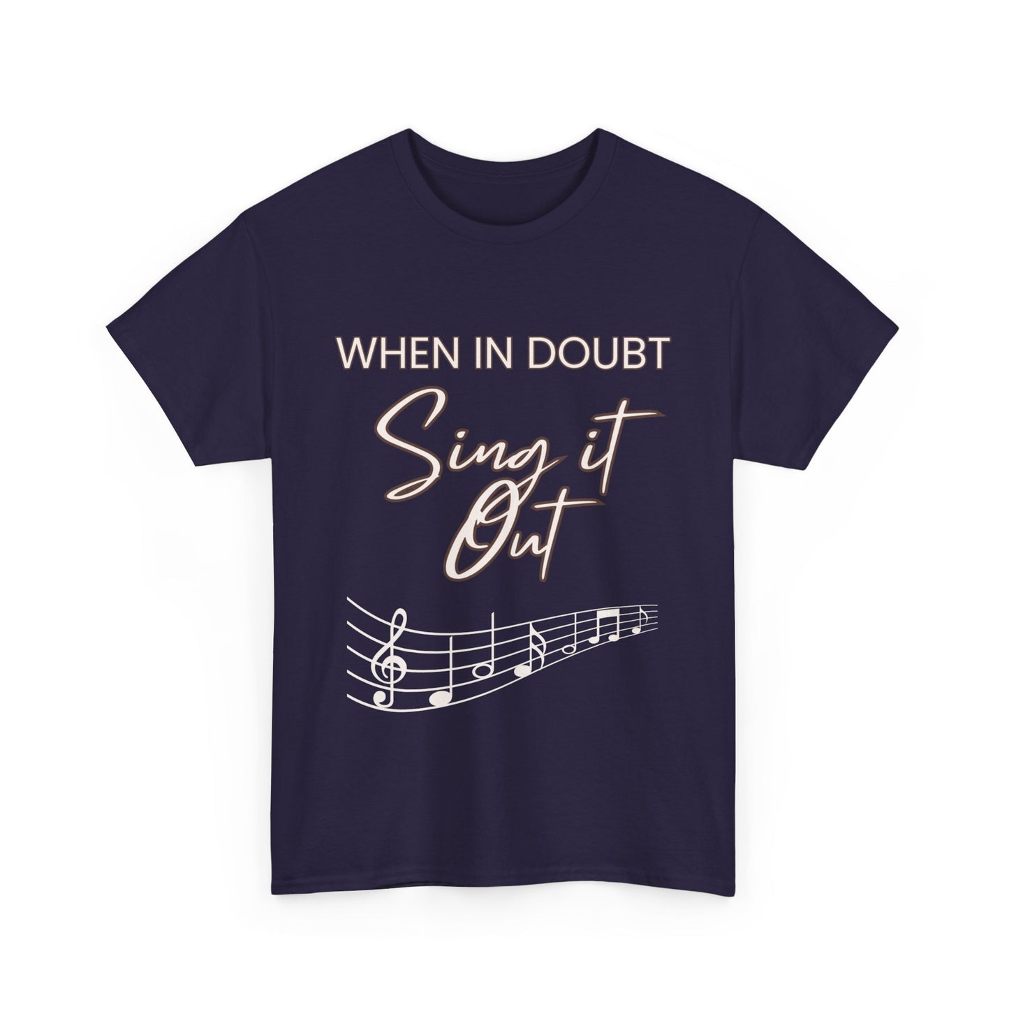 Men's “When In Doubt - Sing It Out” Cotton Unisex T-Shirt – Theatre & Music Lovers Design