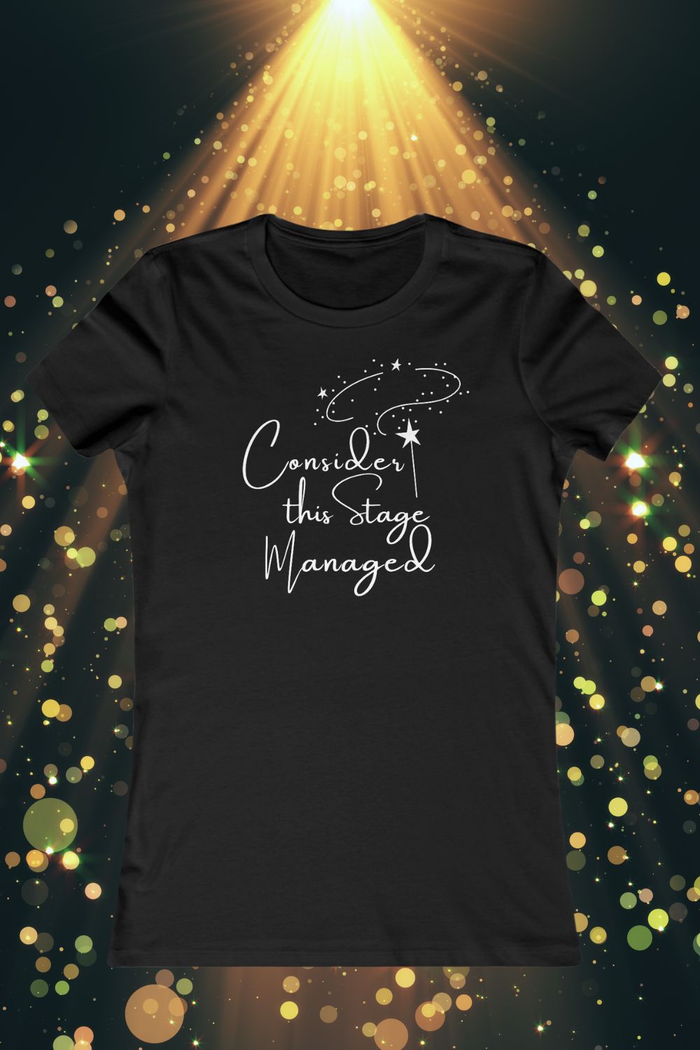 Women’s Theatre T-Shirt – "Consider This Stage Managed" (Fitted Style)
