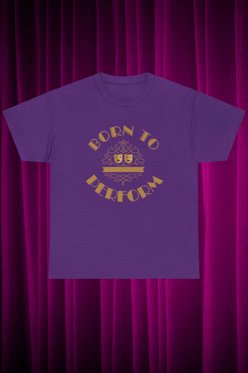 “Born to Perform” Men’s Theatre T-Shirt – Bold Print with Drama Mask