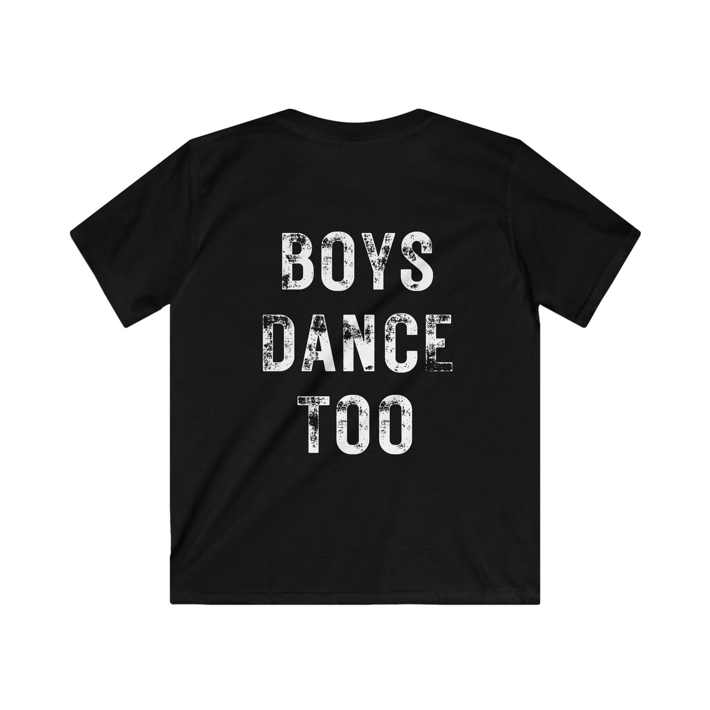Boys Dance Too T-Shirt – Bold & Powerful Statement for Young Male Dancers