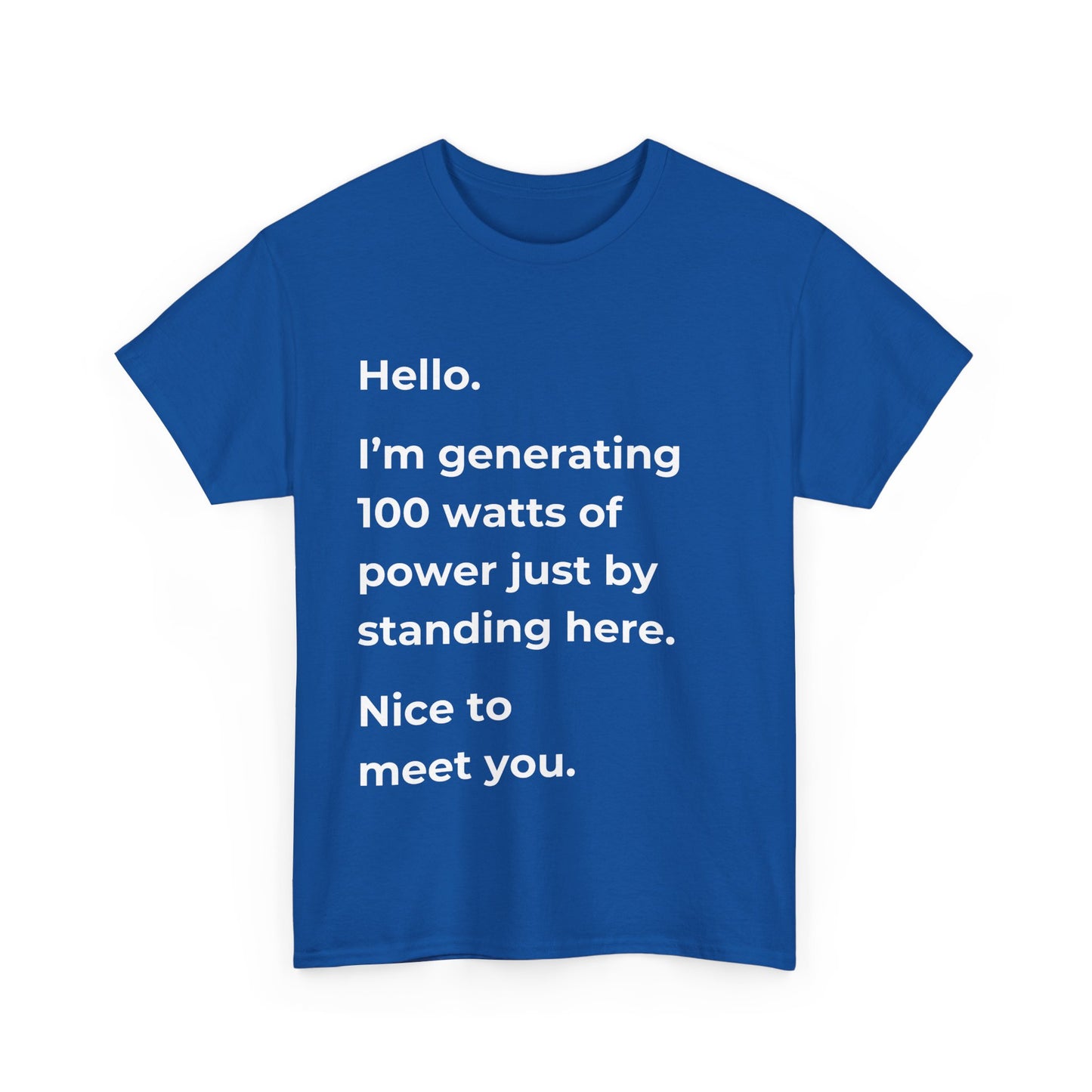 Hello, I'm Generating 100 Watts (Unisex) Men's T-shirt: A Powerful Science-Inspired Design