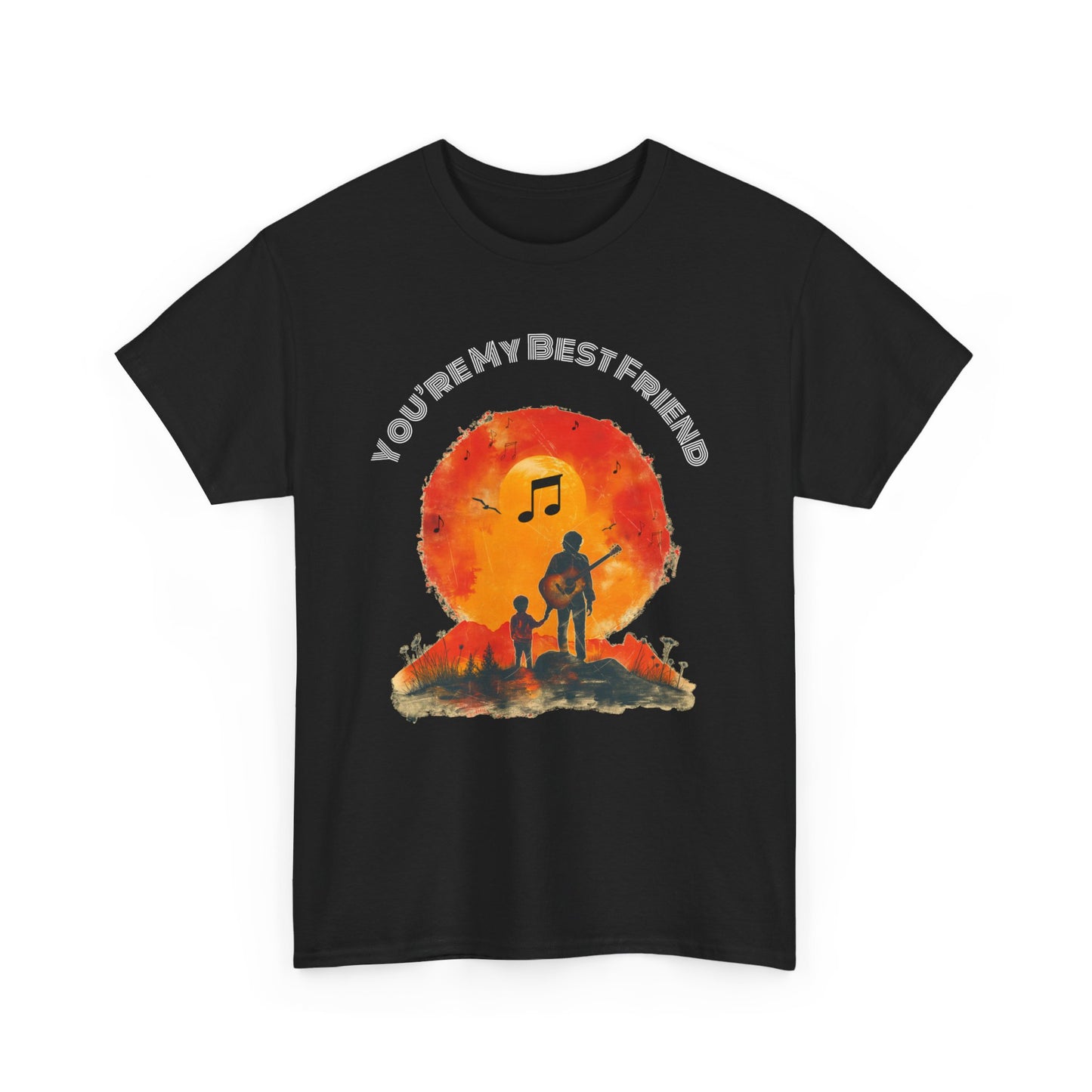 You're My Best Friend – Father’s Day T-shirt for Dad