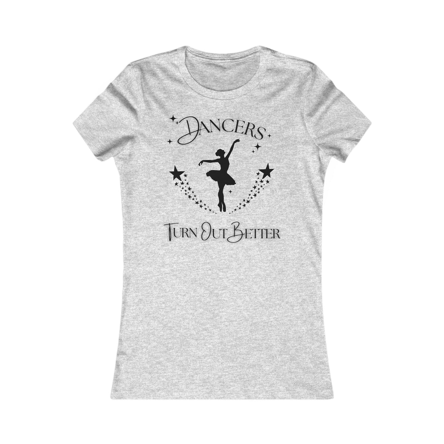 Dancers Turn Out Better – Women’s Dance T-Shirt with Ballet Dancer Silhouette (Slim Fit)