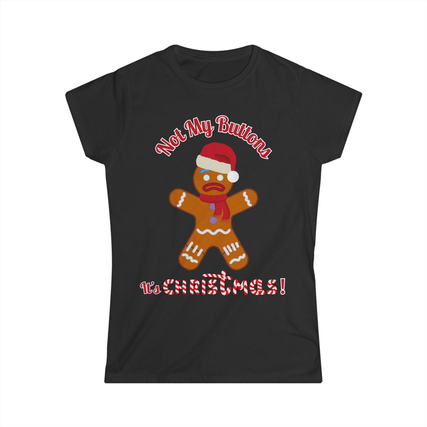 Women's "Not My Buttons!" Festive Gingerbread Christmas T-Shirt