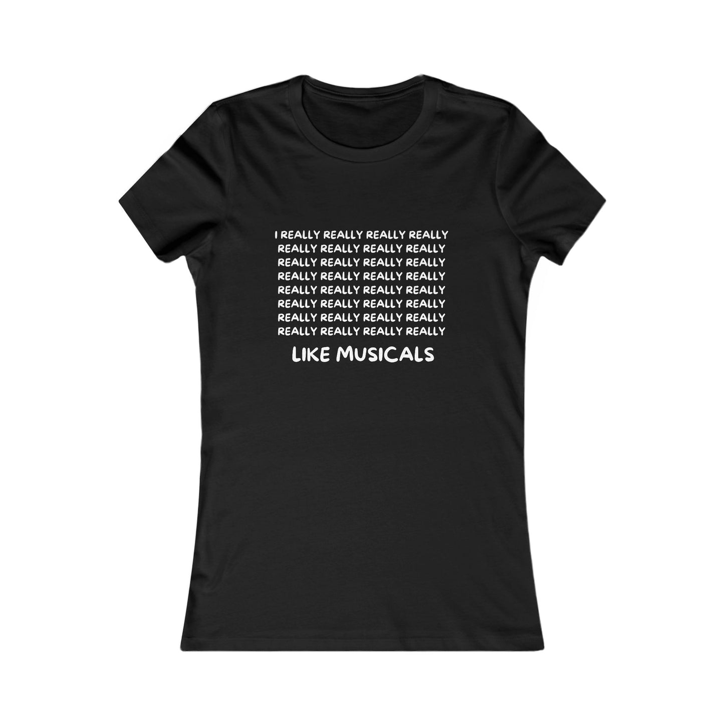 Funny Musical Theatre Women’s T-Shirt – “I REALLY REALLY REALLY Like Musicals” – Slim Fit, Black, Navy & Berry