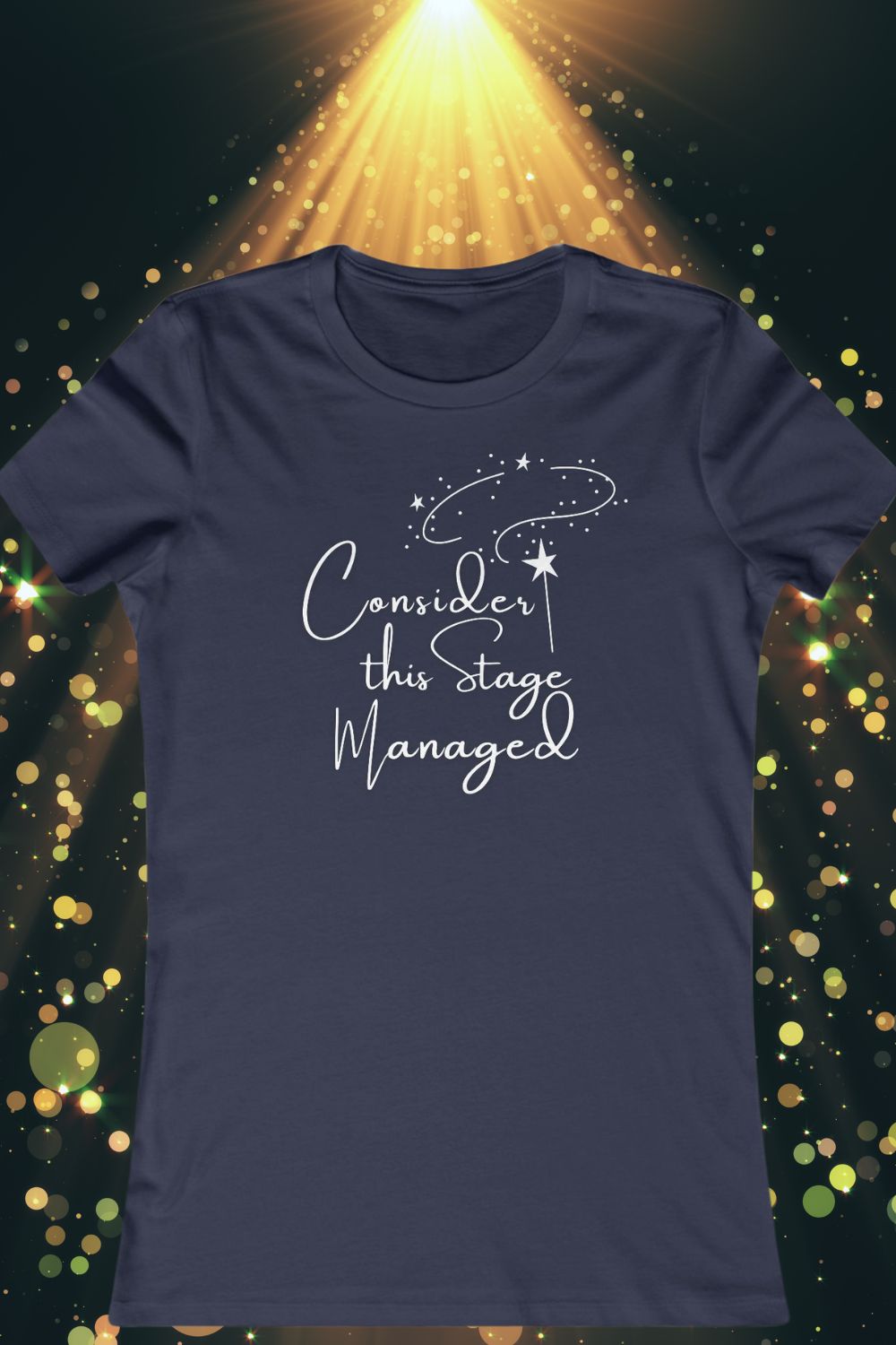 Women’s Theatre T-Shirt – "Consider This Stage Managed" (Fitted Style)