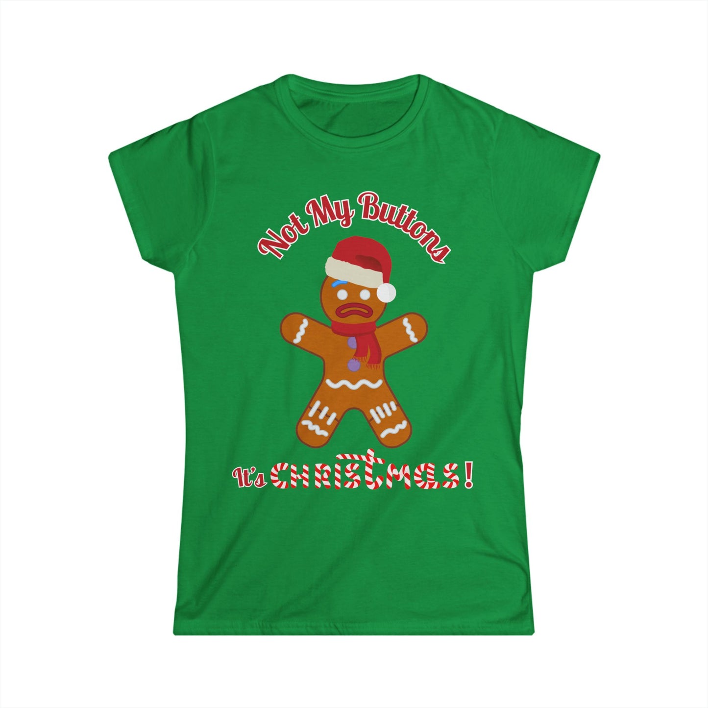 Women's "Not My Buttons!" Festive Gingerbread Christmas T-Shirt