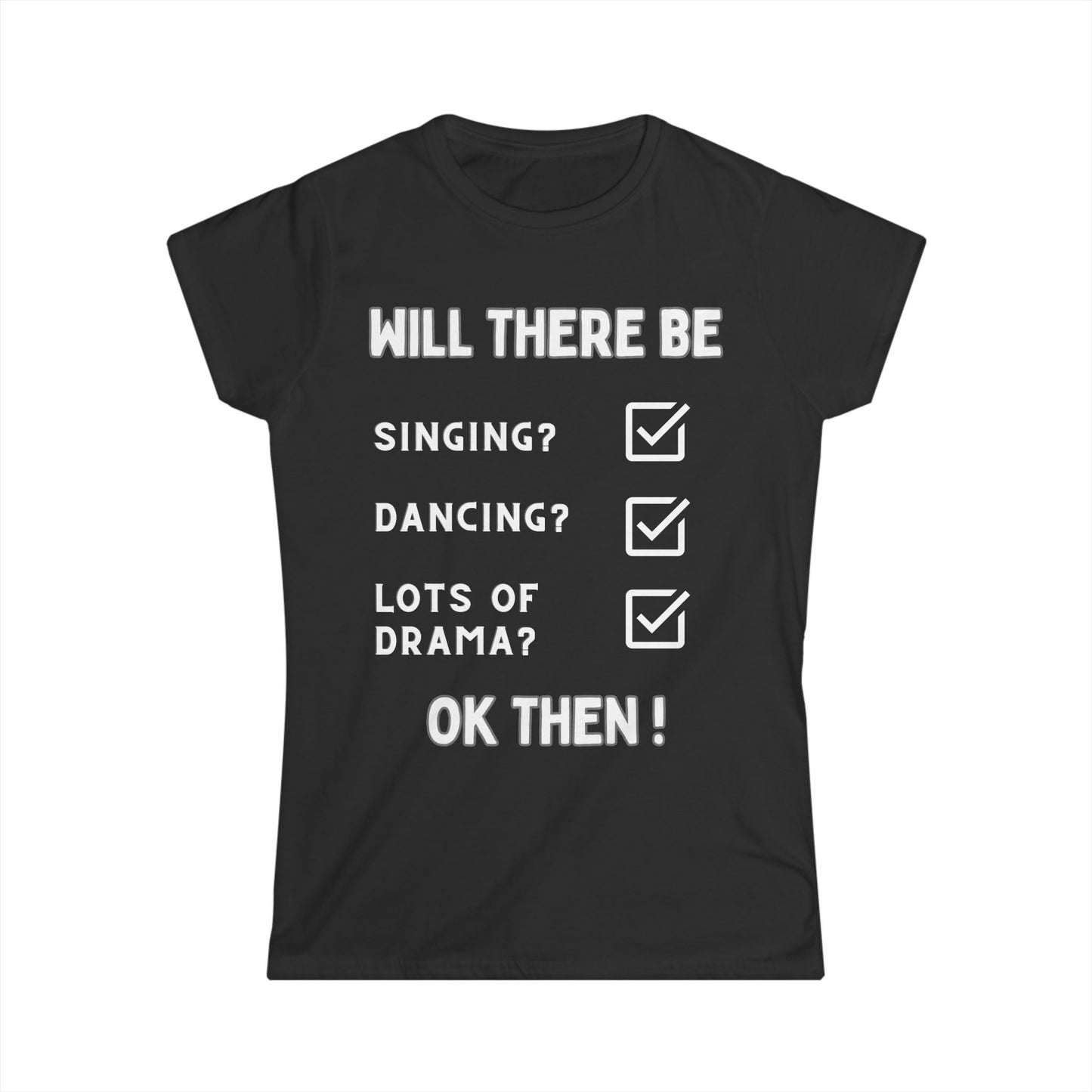 Women’s Theatre T-Shirt – Feminine Fit for Drama Seekers & Theatre Lovers, Softstyle Design