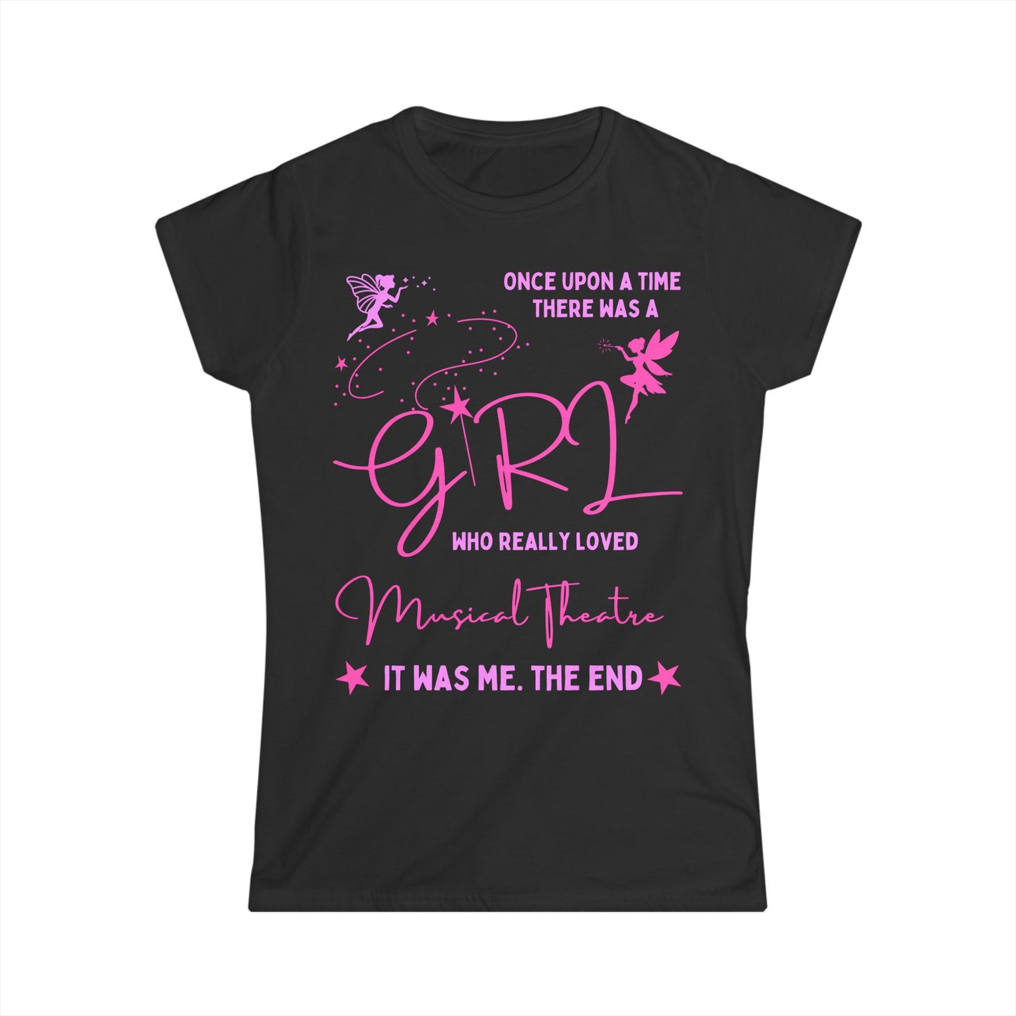 Once Upon a Time Women's Softstyle T-shirt – Magical Musical Theatre Lover's Design