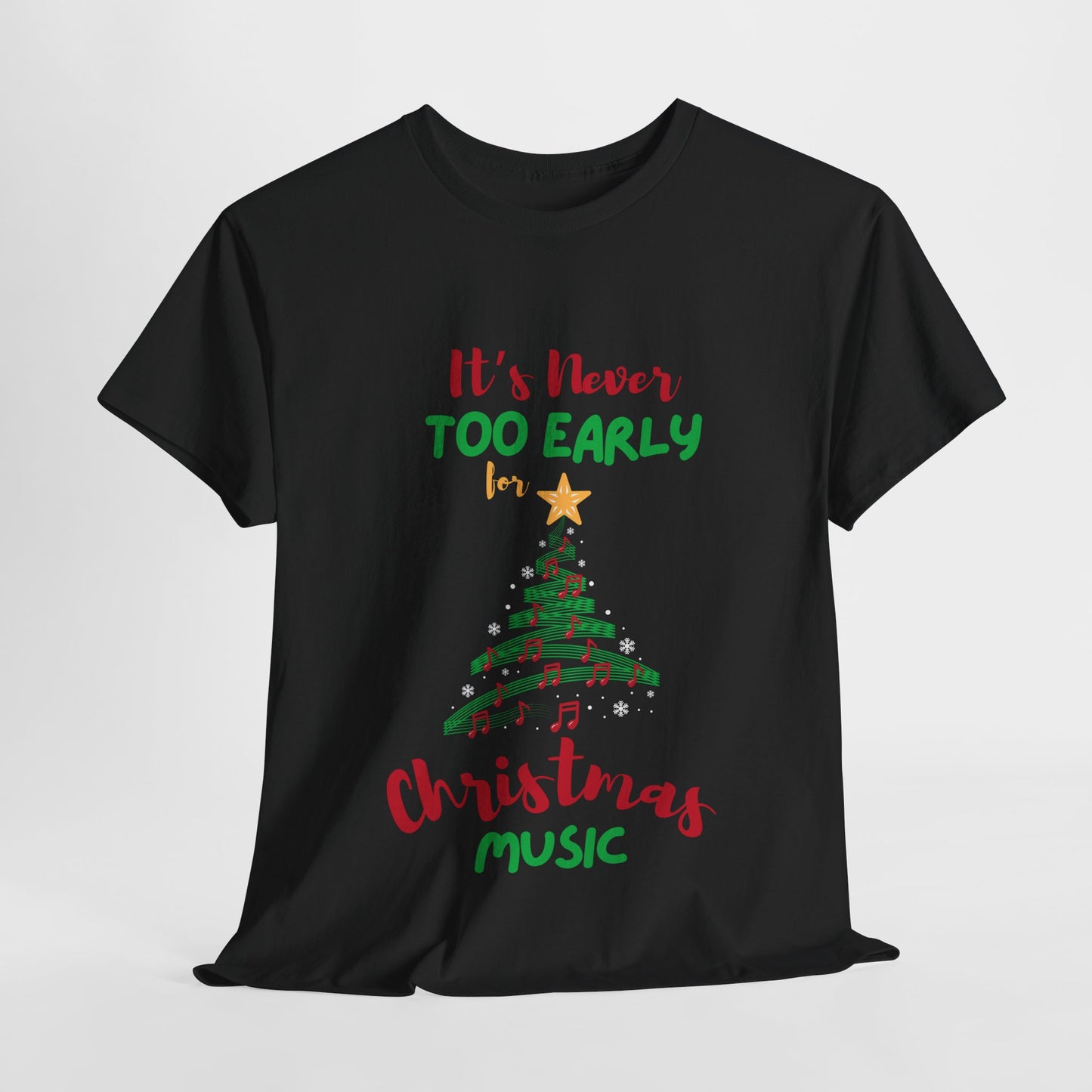 It’s Never Too Early for Christmas Music Men’s T-Shirt – Unisex Design for Holiday Cheer
