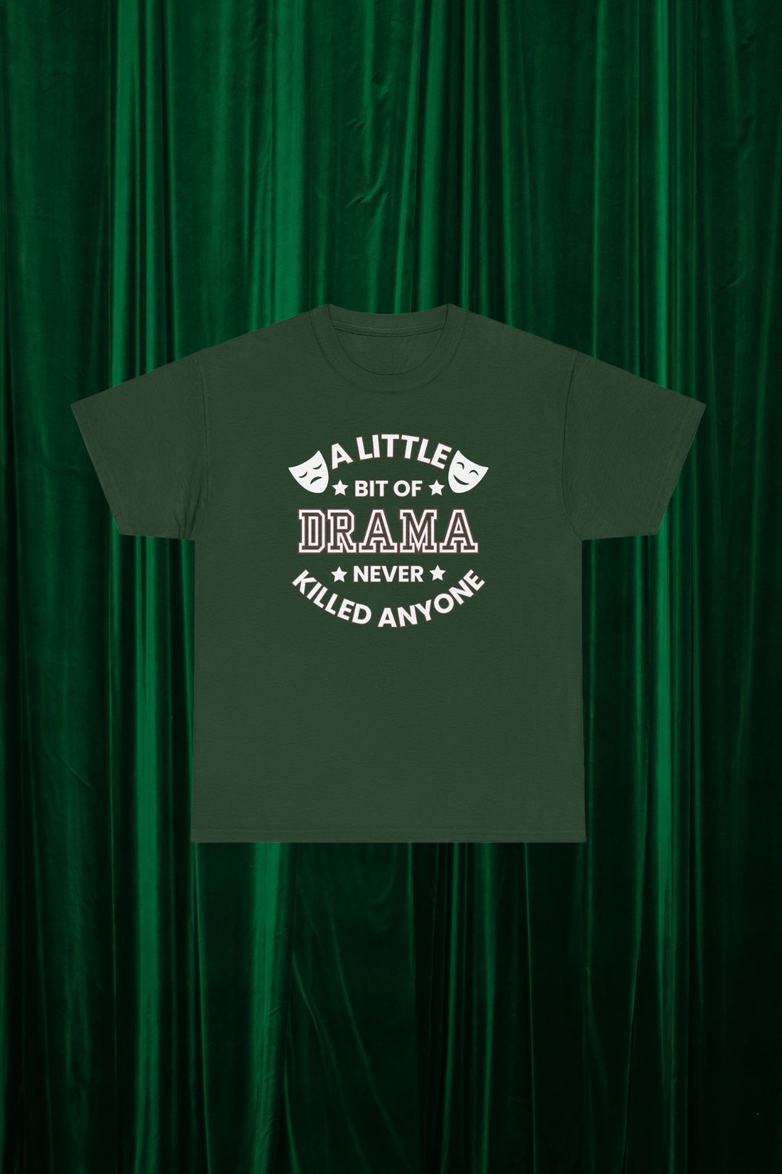 A Little Bit of Drama Never Killed Anyone – Men’s Theatre T-Shirt with Comedy & Tragedy Masks