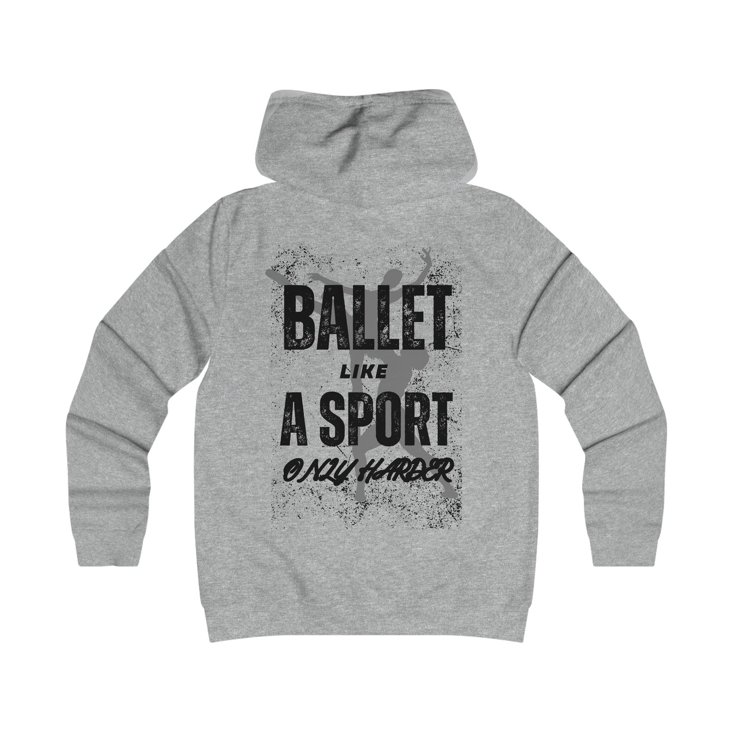 Women’s Ballet Hoodie – "Ballet: Like a Sport, Only Harder" Graphic Hoodie