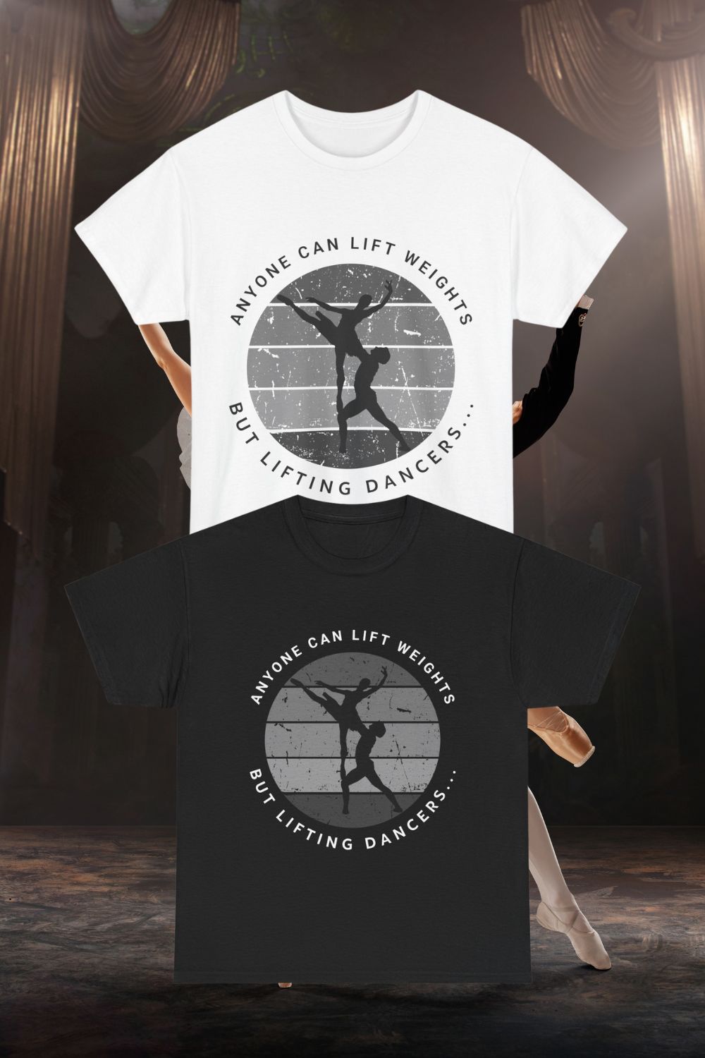 Men’s Dancer Lifting T-shirt – Retro “Anyone Can Lift Weights but Lifting Dancers...”