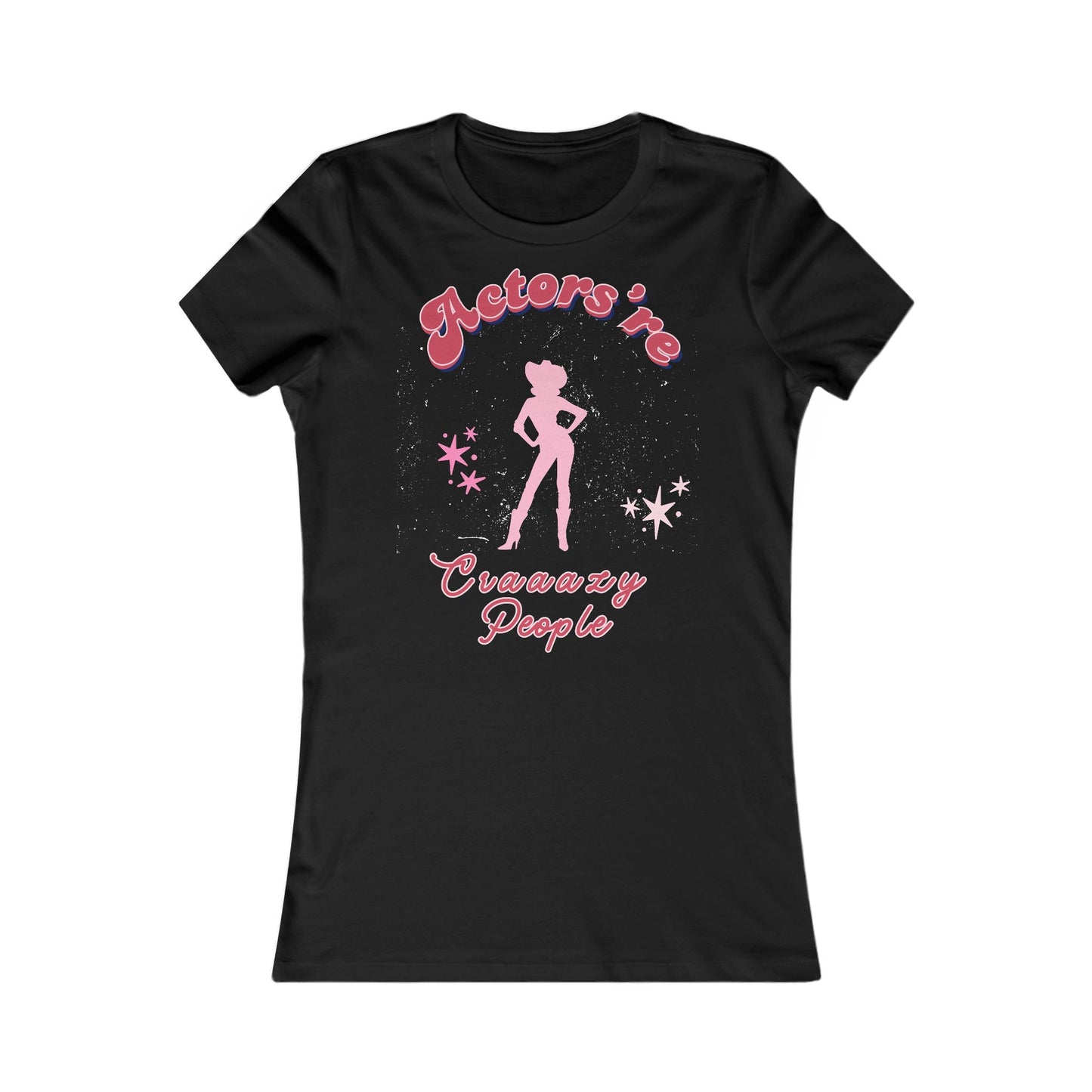 Women’s "Actors're Craaazy People" T-Shirt – Cowgirl Silhouette Design