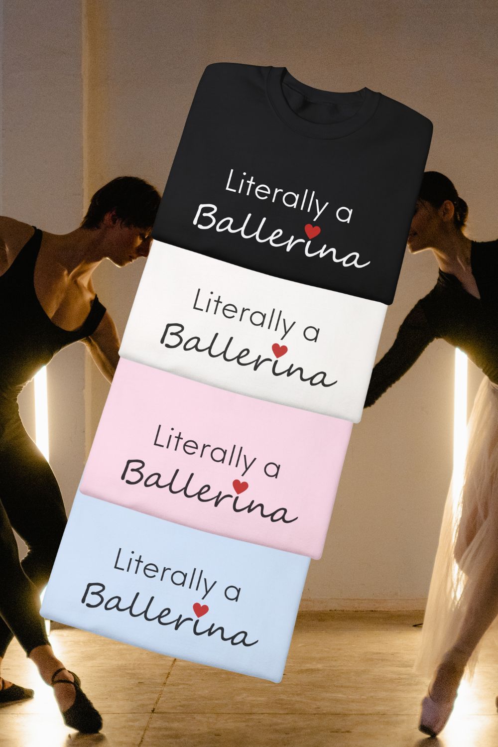 “Literally a Ballerina” Unisex Crewneck Sweatshirt – Women’s Dance Collection