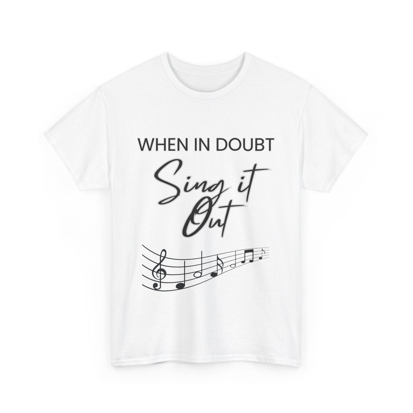 Men's “When In Doubt - Sing It Out” Cotton Unisex T-Shirt – Theatre & Music Lovers Design
