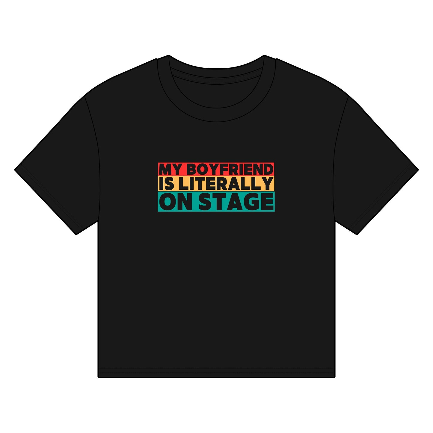 My Boyfriend Is Literally On Stage – Women’s Organic  Boxy Cropped T-Shirt