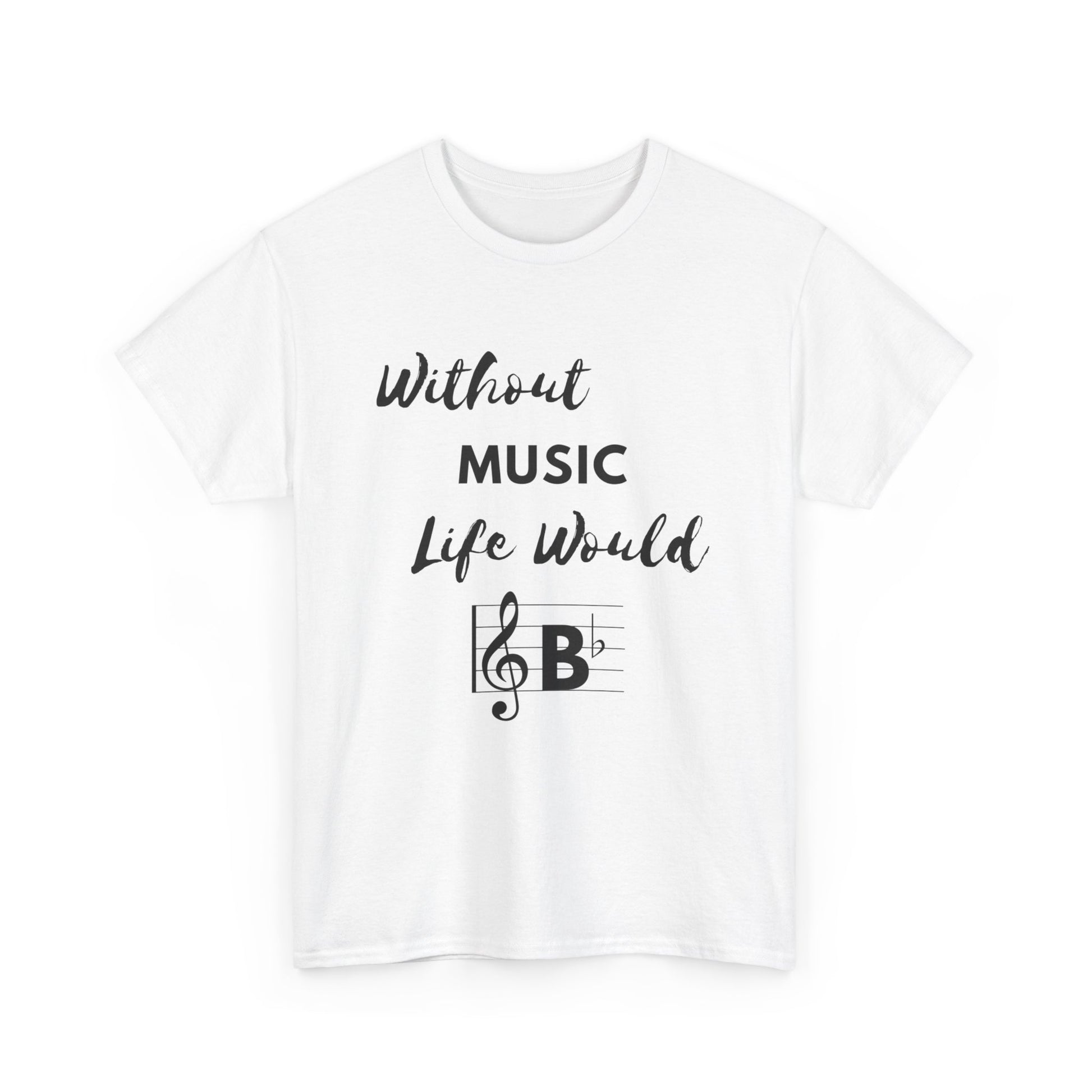 "Without Music, Life Would B♭" Adult Unisex T-Shirt - NextFriday
